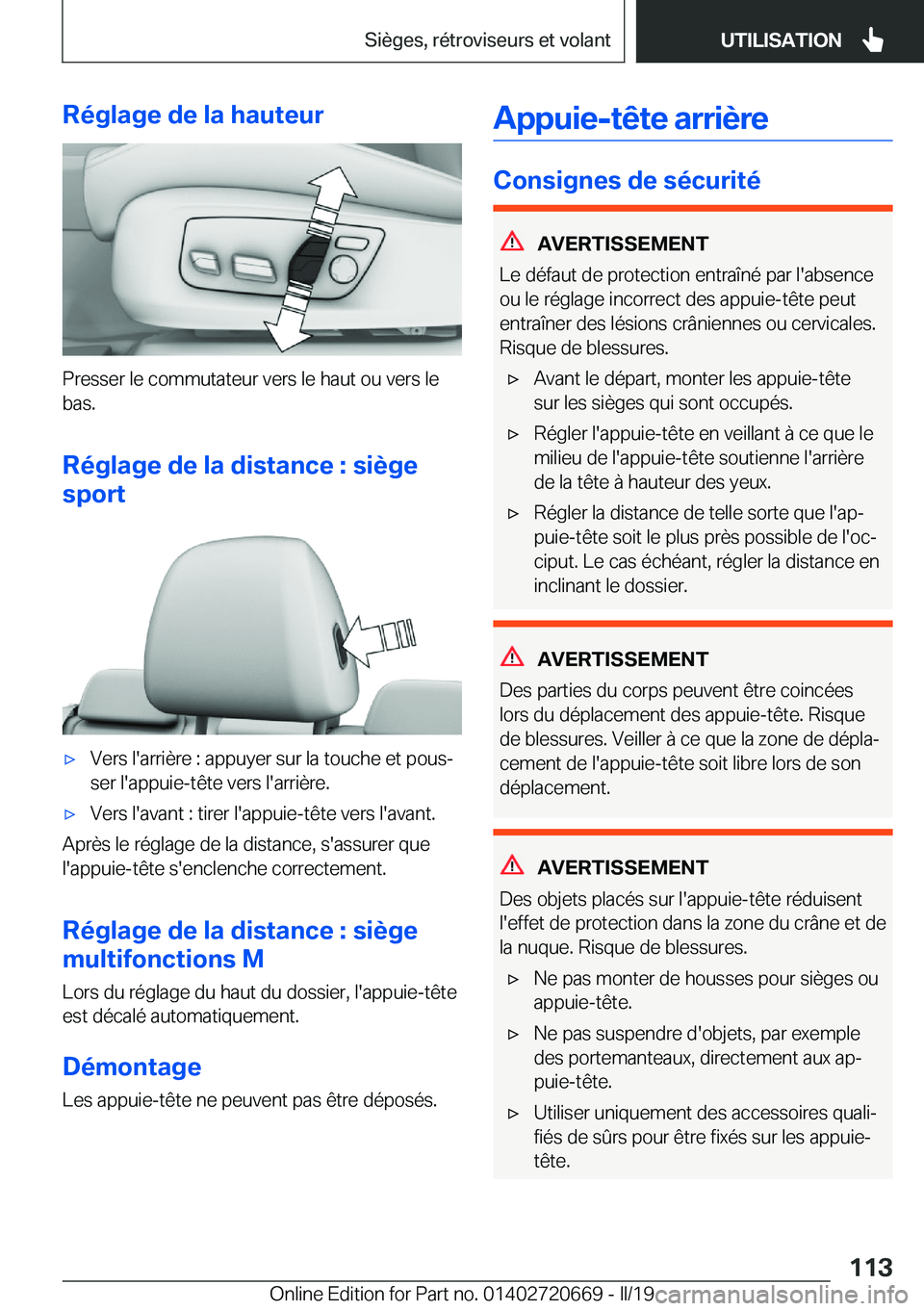 BMW M5 2019  Notices Demploi (in French) �R�é�g�l�a�g�e��d�e��l�a��h�a�u�t�e�u�r
�P�r�e�s�s�e�r��l�e��c�o�m�m�u�t�a�t�e�u�r��v�e�r�s��l�e��h�a�u�t��o�u��v�e�r�s��l�e
�b�a�s�.
�R�é�g�l�a�g�e��d�e��l�a��d�i�s�t�a�n�c�e��:��s�