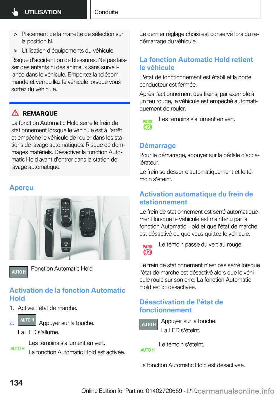BMW M5 2019  Notices Demploi (in French) 'x�P�l�a�c�e�m�e�n�t��d�e��l�a��m�a�n�e�t�t�e��d�e��s�é�l�e�c�t�i�o�n��s�u�r
�l�a��p�o�s�i�t�i�o�n��N�.'x�U�t�i�l�i�s�a�t�i�o�n��d�'�é�q�u�i�p�e�m�e�n�t�s��d�u��v�é�h�i�c�u�l