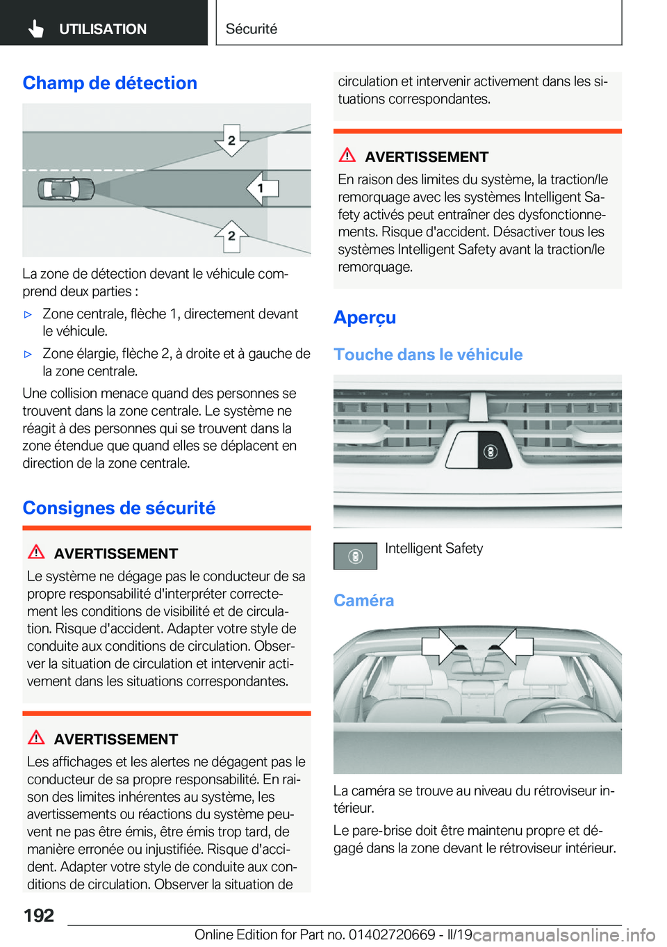 BMW M5 2019  Notices Demploi (in French) �C�h�a�m�p��d�e��d�é�t�e�c�t�i�o�n
�L�a��z�o�n�e��d�e��d�é�t�e�c�t�i�o�n��d�e�v�a�n�t��l�e��v�é�h�i�c�u�l�e��c�o�mj
�p�r�e�n�d��d�e�u�x��p�a�r�t�i�e�s��:
'x�Z�o�n�e��c�e�n�t�r�a�l
