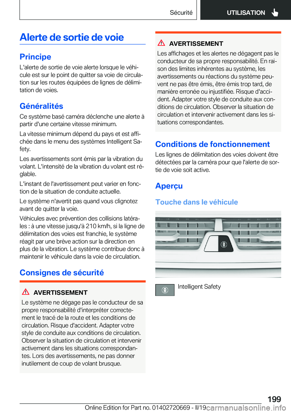 BMW M5 2019  Notices Demploi (in French) �A�l�e�r�t�e��d�e��s�o�r�t�i�e��d�e��v�o�i�e
�P�r�i�n�c�i�p�e
�L�'�a�l�e�r�t�e��d�e��s�o�r�t�i�e��d�e��v�o�i�e��a�l�e�r�t�e��l�o�r�s�q�u�e��l�e��v�é�h�ij �c�u�l�e��e�s�t��s�u�r��l