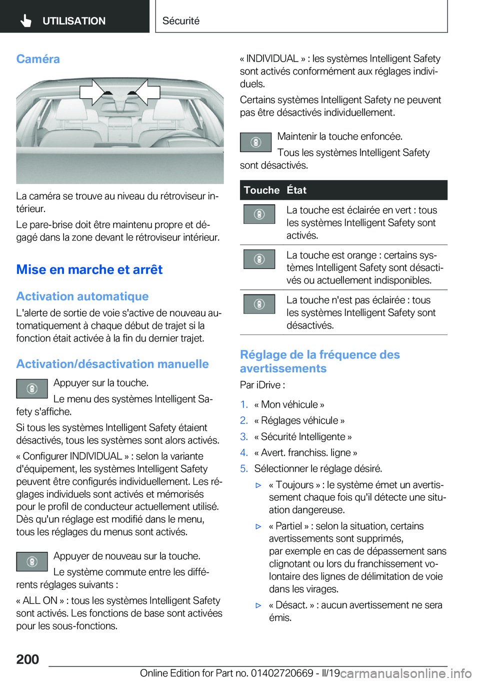 BMW M5 2019  Notices Demploi (in French) �C�a�m�é�r�a
�L�a��c�a�m�é�r�a��s�e��t�r�o�u�v�e��a�u��n�i�v�e�a�u��d�u��r�é�t�r�o�v�i�s�e�u�r��i�nj
�t�é�r�i�e�u�r�.
�L�e��p�a�r�e�-�b�r�i�s�e��d�o�i�t��ê�t�r�e��m�a�i�n�t�e�n�u��p