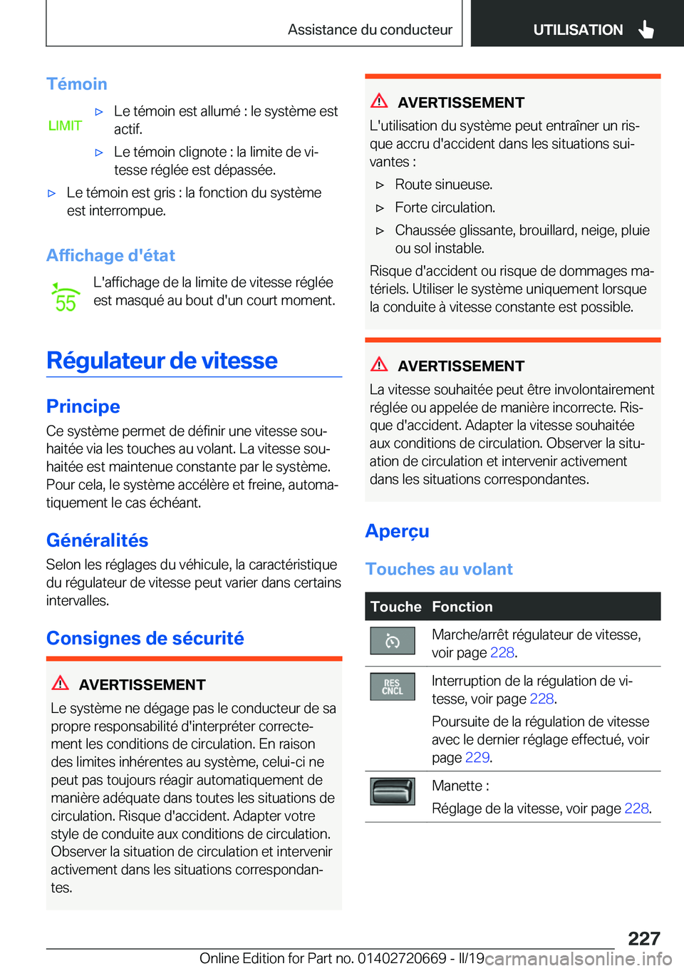 BMW M5 2019  Notices Demploi (in French) �T�é�m�o�i�n'x�L�e��t�é�m�o�i�n��e�s�t��a�l�l�u�m�é��:��l�e��s�y�s�t�è�m�e��e�s�t
�a�c�t�i�f�.'x�L�e��t�é�m�o�i�n��c�l�i�g�n�o�t�e��:��l�a��l�i�m�i�t�e��d�e��v�ij
�t�e�s�s�