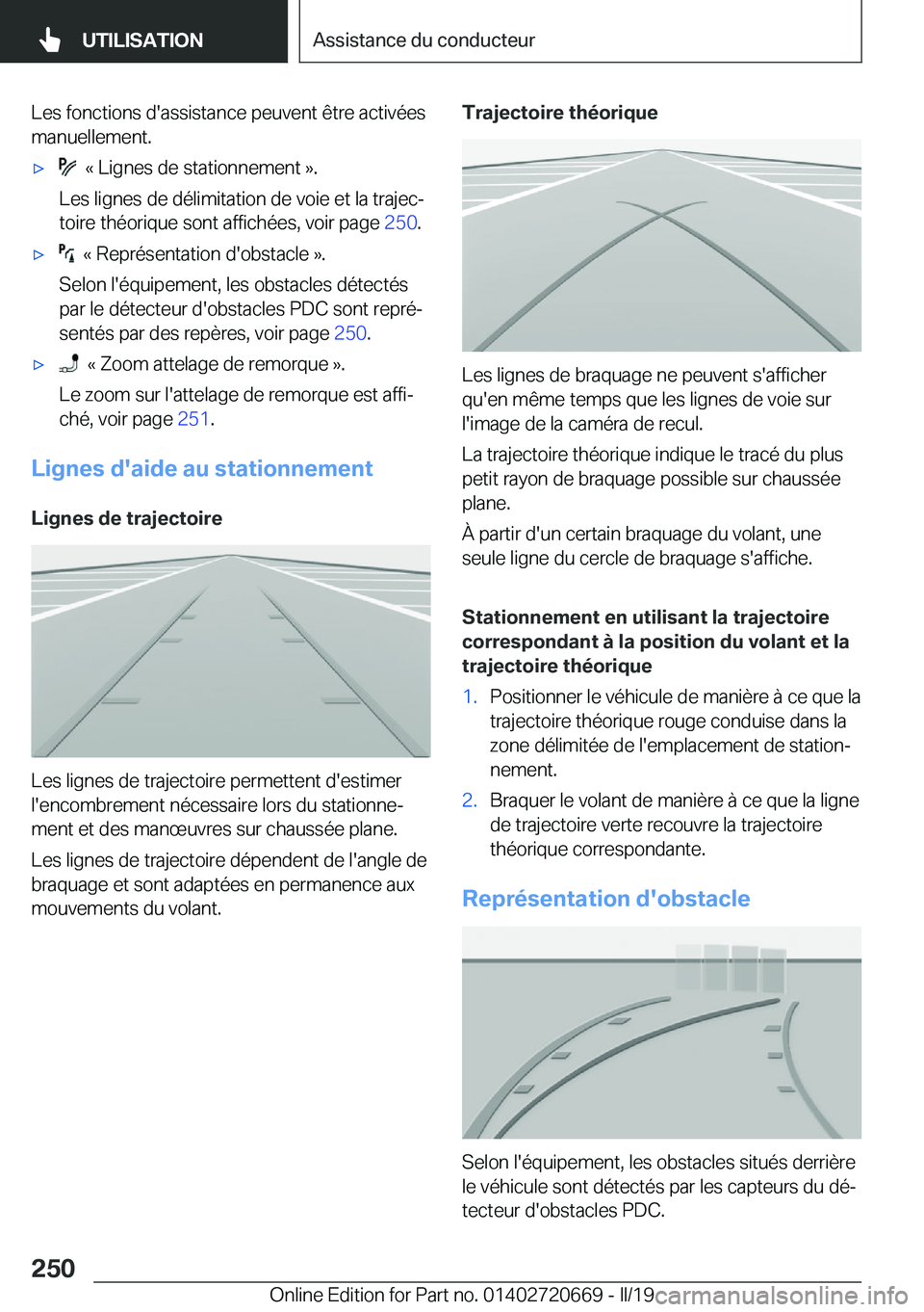 BMW M5 2019  Notices Demploi (in French) �L�e�s��f�o�n�c�t�i�o�n�s��d�'�a�s�s�i�s�t�a�n�c�e��p�e�u�v�e�n�t��ê�t�r�e��a�c�t�i�v�é�e�s
�m�a�n�u�e�l�l�e�m�e�n�t�.'x���k��L�i�g�n�e�s��d�e��s�t�a�t�i�o�n�n�e�m�e�n�t��{�.
�L�e