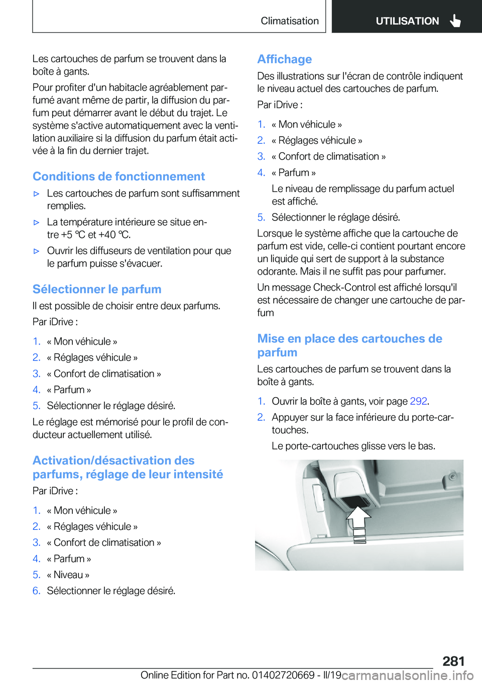 BMW M5 2019  Notices Demploi (in French) �L�e�s��c�a�r�t�o�u�c�h�e�s��d�e��p�a�r�f�u�m��s�e��t�r�o�u�v�e�n�t��d�a�n�s��l�a�b�o�î�t�e��