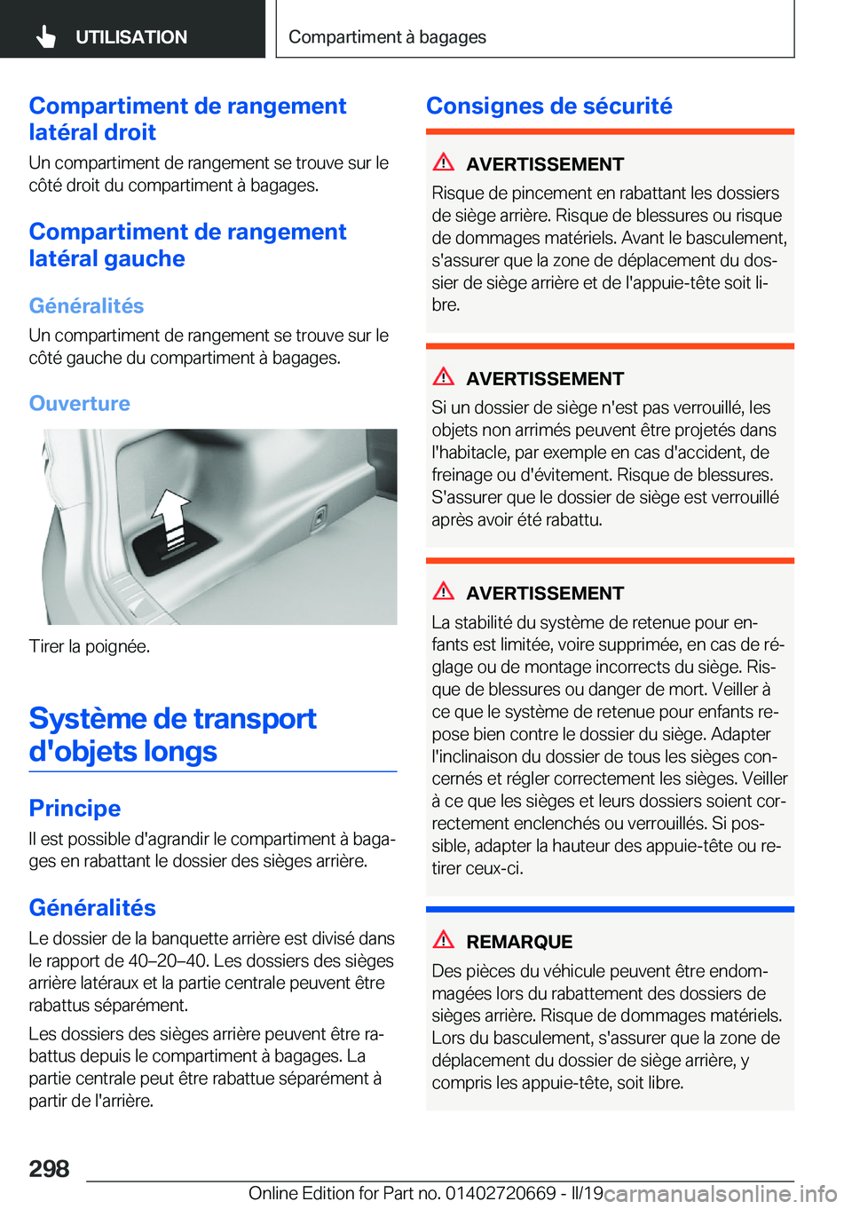 BMW M5 2019  Notices Demploi (in French) �C�o�m�p�a�r�t�i�m�e�n�t��d�e��r�a�n�g�e�m�e�n�t
�l�a�t�é�r�a�l��d�r�o�i�t
�U�n��c�o�m�p�a�r�t�i�m�e�n�t��d�e��r�a�n�g�e�m�e�n�t��s�e��t�r�o�u�v�e��s�u�r��l�e
�c�