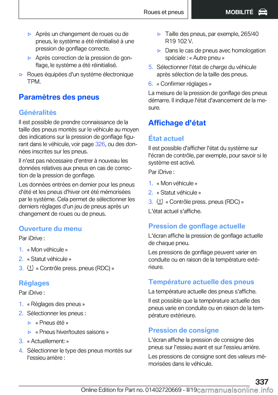 BMW M5 2019  Notices Demploi (in French) 'x�A�p�r�è�s��u�n��c�h�a�n�g�e�m�e�n�t��d�e��r�o�u�e�s��o�u��d�e
�p�n�e�u�s�,��l�e��s�y�s�t�è�m�e��a��é�t�é��r�é�i�n�i�t�i�a�l�i�s�é��