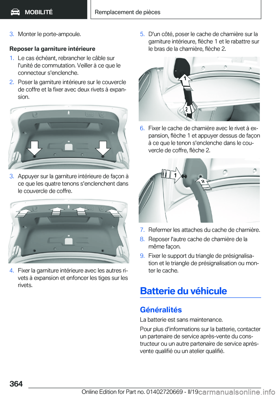 BMW M5 2019  Notices Demploi (in French) �3�.�M�o�n�t�e�r��l�e��p�o�r�t�e�-�a�m�p�o�u�l�e�.
�R�e�p�o�s�e�r��l�a��g�a�r�n�i�t�u�r�e��i�n�t�é�r�i�e�u�r�e
�1�.�L�e��c�a�s��é�c�h�é�a�n�t�,��r�e�b�r�a�n�c�h�e�r��l�e��c�