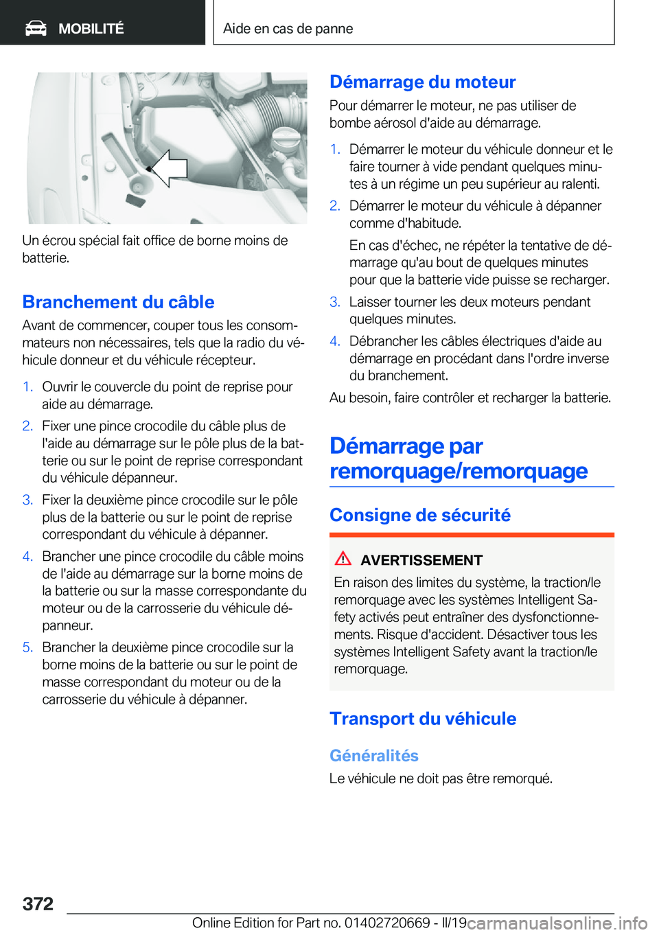 BMW M5 2019  Notices Demploi (in French) �U�n��é�c�r�o�u��s�p�é�c�i�a�l��f�a�i�t��o�f�f�i�c�e��d�e��b�o�r�n�e��m�o�i�n�s��d�e
�b�a�t�t�e�r�i�e�.
�B�r�a�n�c�h�e�m�e�n�t��d�u��c�