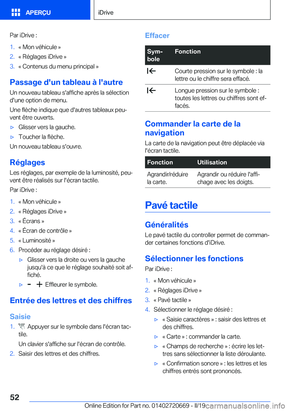 BMW M5 2019  Notices Demploi (in French) �P�a�r��i�D�r�i�v�e��:�1�.�k��M�o�n��v�é�h�i�c�u�l�e��{�2�.�k��R�é�g�l�a�g�e�s��i�D�r�i�v�e��{�3�.�k��C�o�n�t�e�n�u�s��d�u��m�e�n�u��p�r�i�n�c�i�p�a�l��{
�P�a�s�s�a�g�e��d�'�u�n��