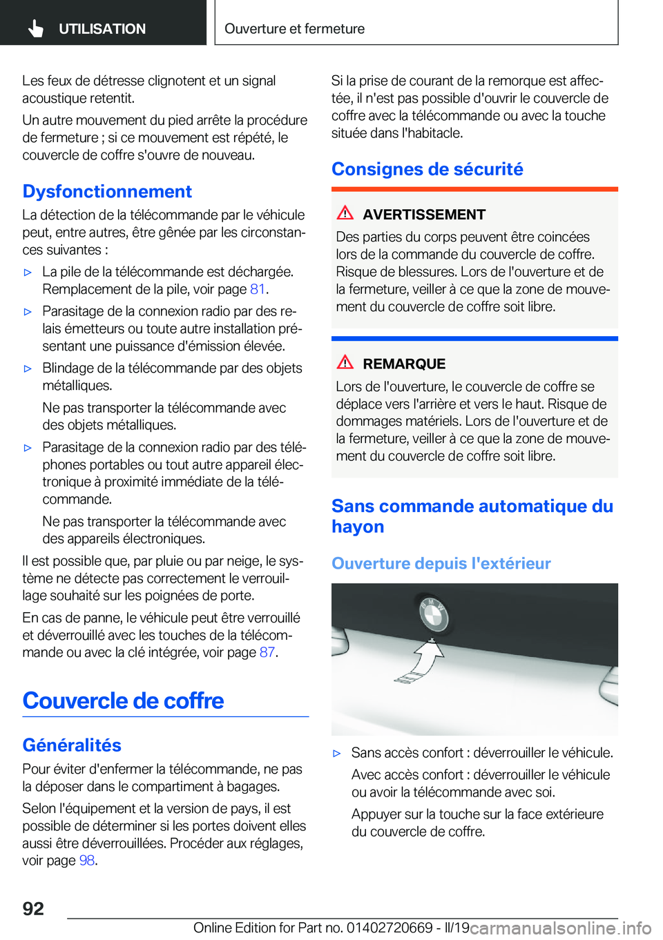 BMW M5 2019  Notices Demploi (in French) �L�e�s��f�e�u�x��d�e��d�é�t�r�e�s�s�e��c�l�i�g�n�o�t�e�n�t��e�t��u�n��s�i�g�n�a�l
�a�c�o�u�s�t�i�q�u�e��r�e�t�e�n�t�i�t�.
�U�n��a�u�t�r�e��m�o�u�v�e�m�e�n�t��d�u��p�i�e�d��a�r�r�ê�t�e�