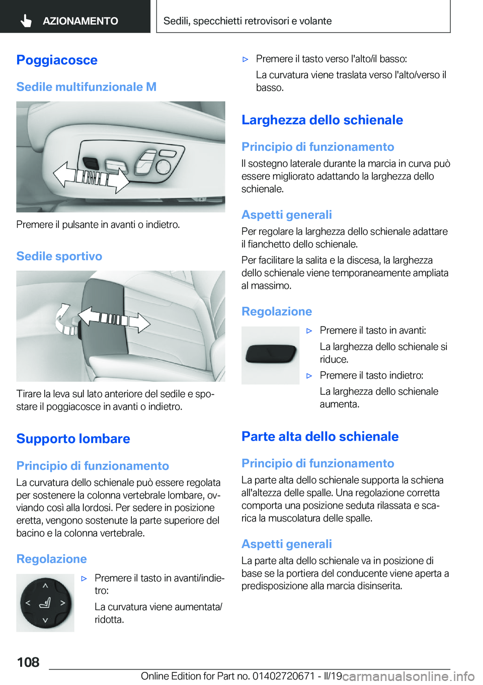 BMW M5 2019  Libretti Di Uso E manutenzione (in Italian) �P�o�g�g�i�a�c�o�s�c�e
�S�e�d�i�l�e��m�u�l�t�i�f�u�n�z�i�o�n�a�l�e��M
�P�r�e�m�e�r�e��i�l��p�u�l�s�a�n�t�e��i�n��a�v�a�n�t�i��o��i�n�d�i�e�t�r�o�.
�S�e�d�i�l�e��s�p�o�r�t�i�v�o
�T�i�r�a�r�e�