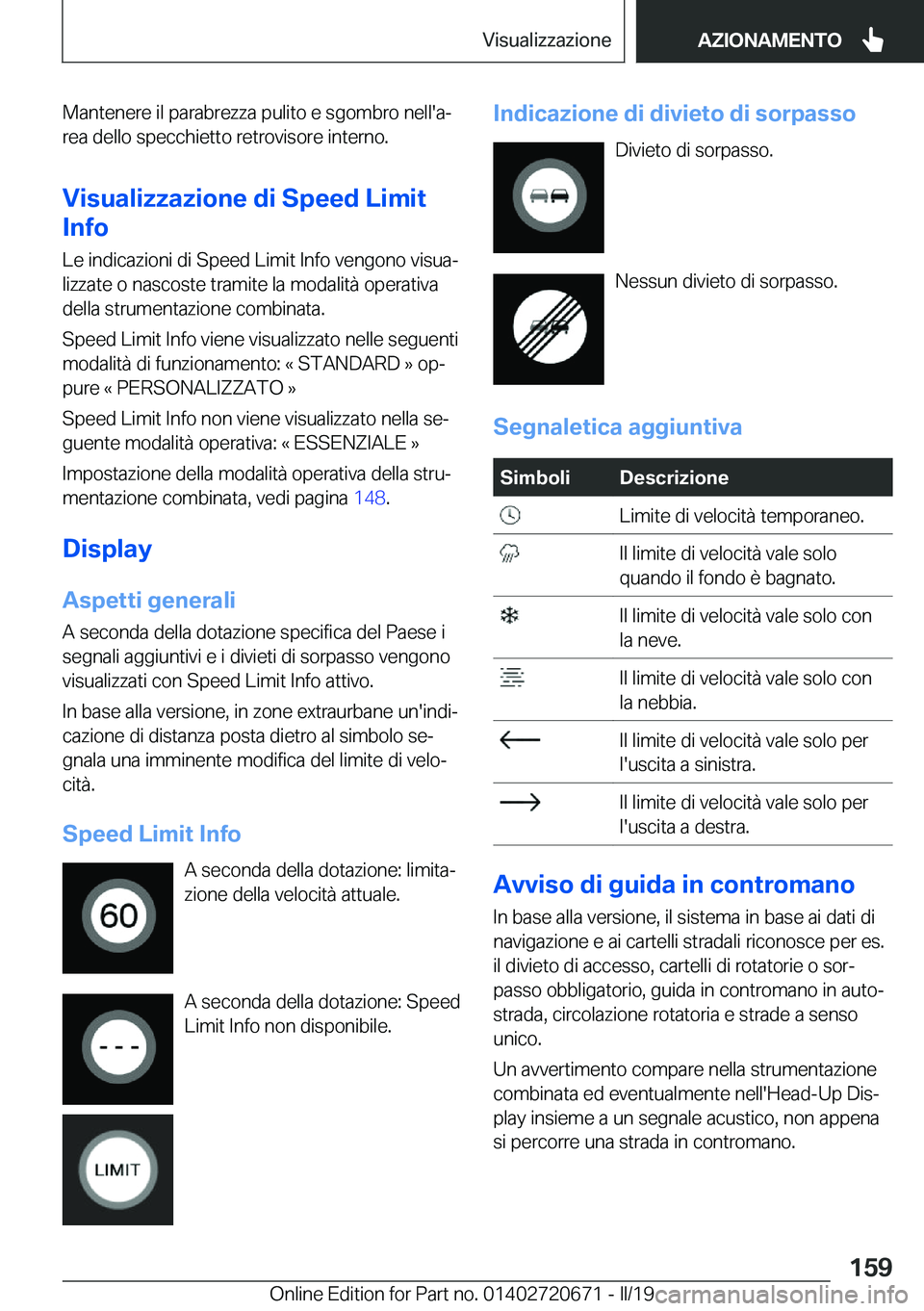BMW M5 2019  Libretti Di Uso E manutenzione (in Italian) �M�a�n�t�e�n�e�r�e��i�l��p�a�r�a�b�r�e�z�z�a��p�u�l�i�t�o��e��s�g�o�m�b�r�o��n�e�l�l�'�aª�r�e�a��d�e�l�l�o��s�p�e�c�c�h�i�e�t�t�o��r�e�t�r�o�v�i�s�o�r�e��i�n�t�e�r�n�o�.
�V�i�s�u�a�l�i