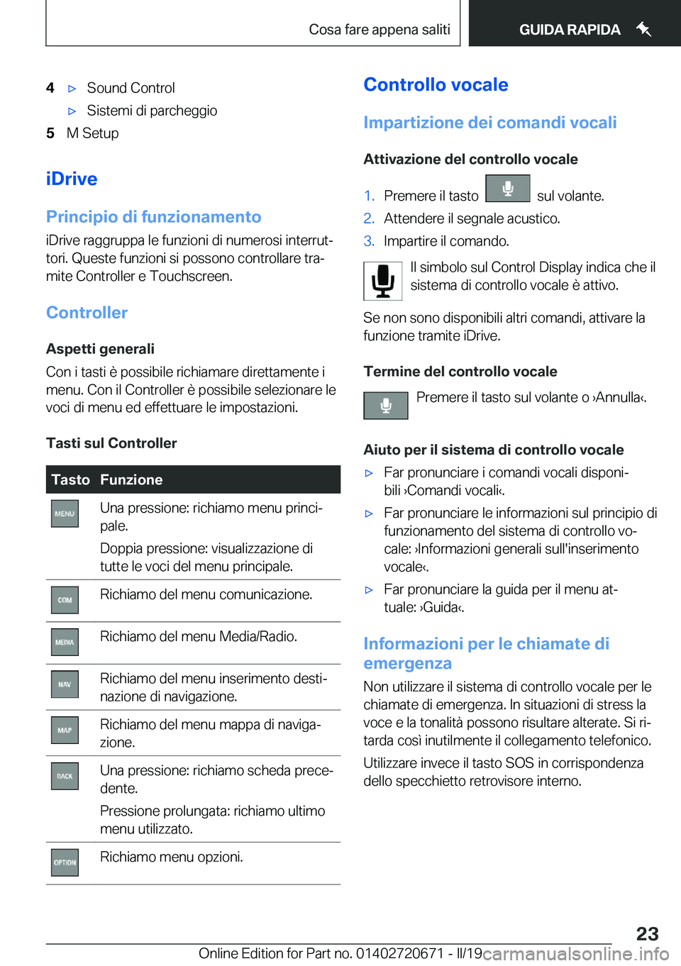 BMW M5 2019  Libretti Di Uso E manutenzione (in Italian) �4'x�S�o�u�n�d��C�o�n�t�r�o�l'x�S�i�s�t�e�m�i��d�i��p�a�r�c�h�e�g�g�i�o�5�M��S�e�t�u�p
�i�D�r�i�v�e
�P�r�i�n�c�i�p�i�o��d�i��f�u�n�z�i�o�n�a�m�e�n�t�o �i�D�r�i�v�e��r�a�g�g�r�u�p�p�a��