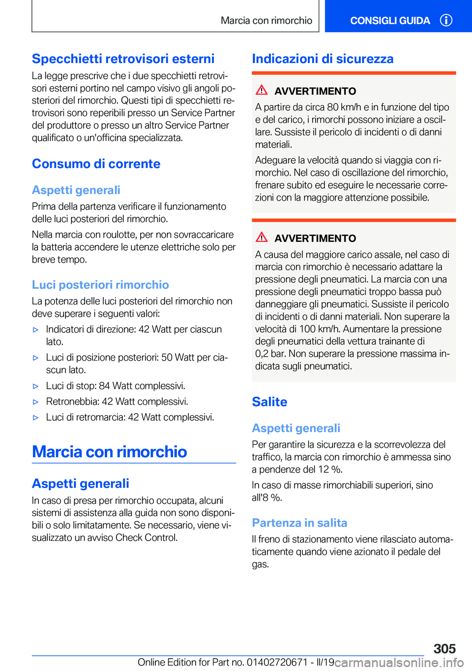 BMW M5 2019  Libretti Di Uso E manutenzione (in Italian) �S�p�e�c�c�h�i�e�t�t�i��r�e�t�r�o�v�i�s�o�r�i��e�s�t�e�r�n�i
�L�a��l�e�g�g�e��p�r�e�s�c�r�i�v�e��c�h�e��i��d�u�e��s�p�e�c�c�h�i�e�t�t�i��r�e�t�r�o�v�iª
�s�o�r�i��e�s�t�e�r�n�i��p�o�r�t�i�