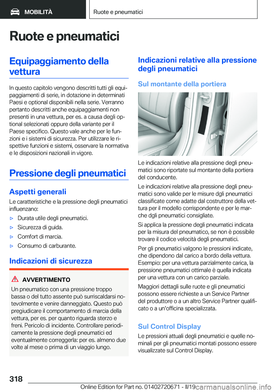 BMW M5 2019  Libretti Di Uso E manutenzione (in Italian) �R�u�o�t�e��e��p�n�e�u�m�a�t�i�c�i�E�q�u�i�p�a�g�g�i�a�m�e�n�t�o��d�e�l�l�a�v�e�t�t�u�r�a
�I�n��q�u�e�s�t�o��c�a�p�i�t�o�l�o��v�e�n�g�o�n�o��d�e�s�c�r�i�t�t�i��t�u�t�t�i��g�l�i��e�q�u�iª
�