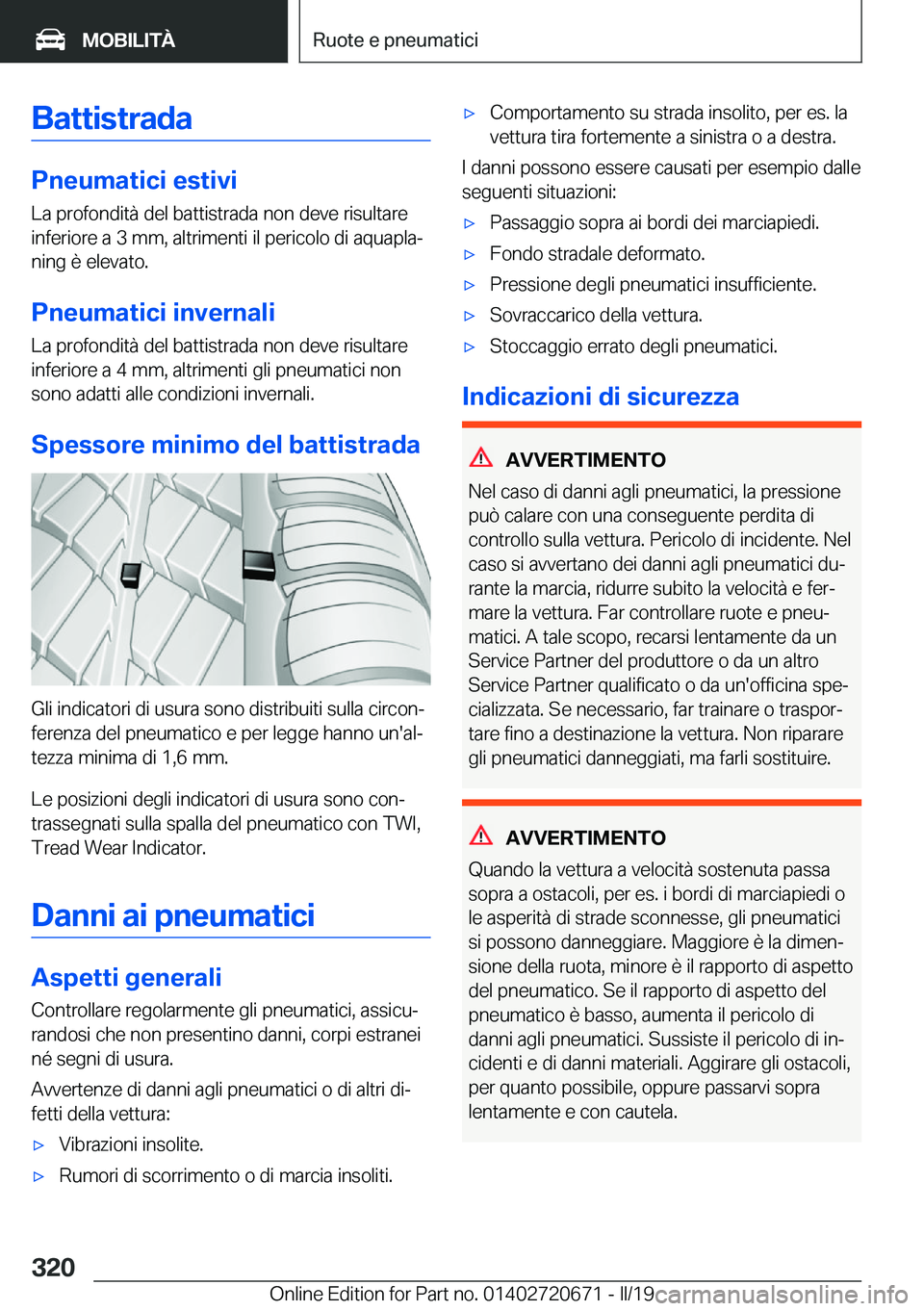 BMW M5 2019  Libretti Di Uso E manutenzione (in Italian) �B�a�t�t�i�s�t�r�a�d�a
�P�n�e�u�m�a�t�i�c�i��e�s�t�i�v�i�L�a��p�r�o�f�o�n�d�i�t�
