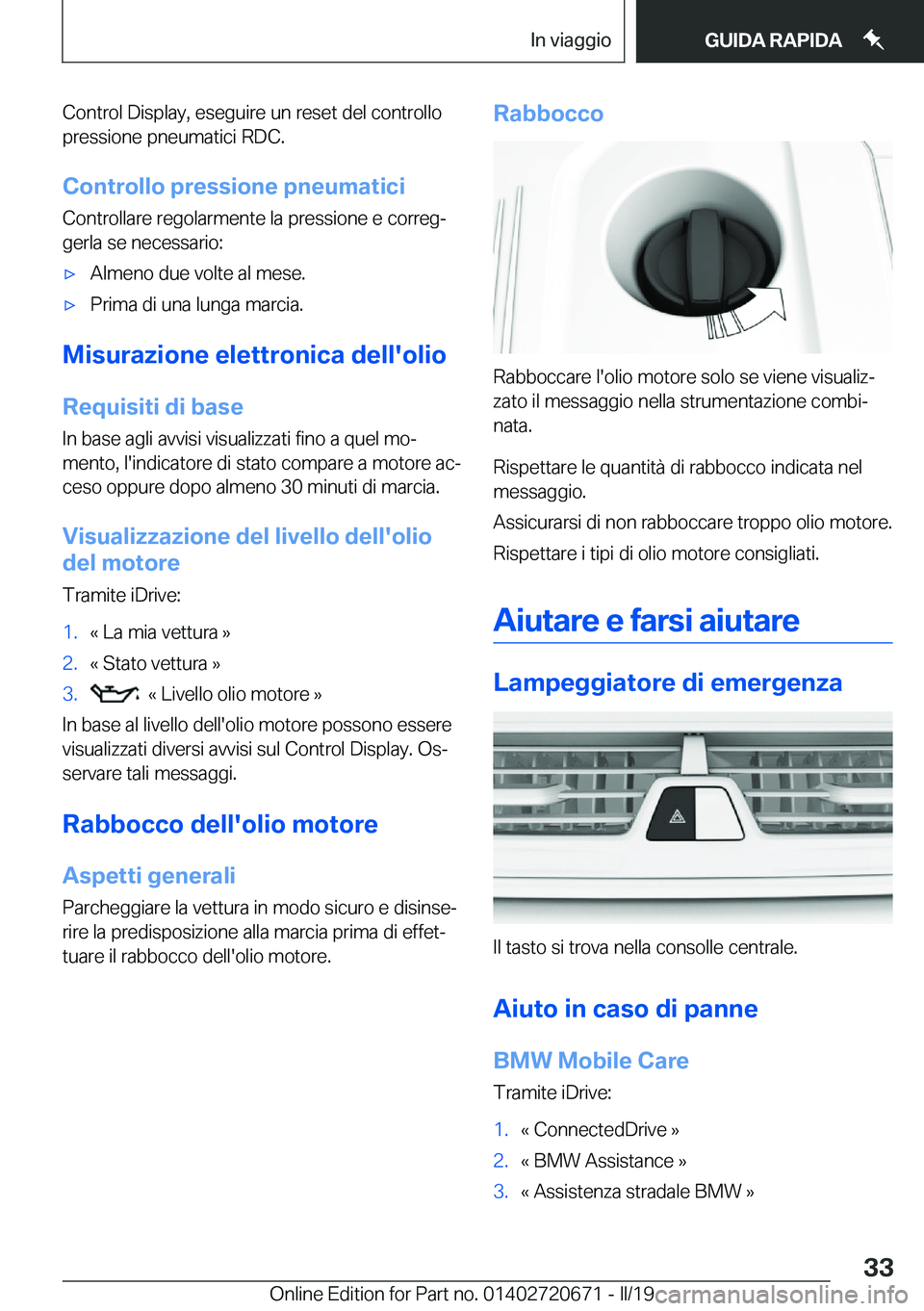 BMW M5 2019  Libretti Di Uso E manutenzione (in Italian) �C�o�n�t�r�o�l��D�i�s�p�l�a�y�,��e�s�e�g�u�i�r�e��u�n��r�e�s�e�t��d�e�l��c�o�n�t�r�o�l�l�o�p�r�e�s�s�i�o�n�e��p�n�e�u�m�a�t�i�c�i��R�D�C�.
�C�o�n�t�r�o�l�l�o��p�r�e�s�s�i�o�n�e��p�n�e�u�m�a�