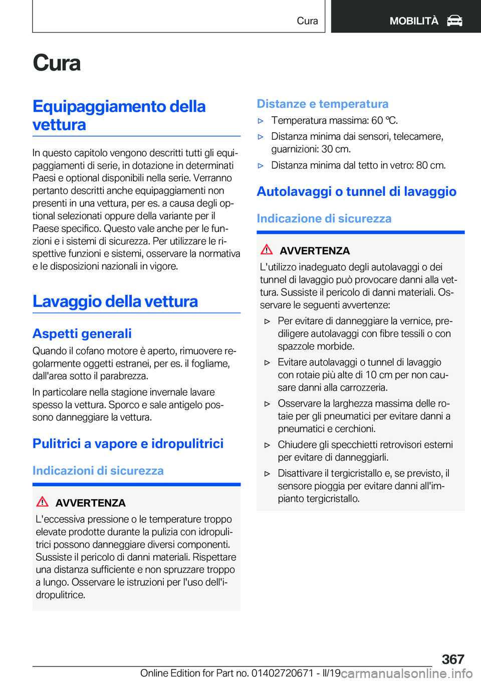 BMW M5 2019  Libretti Di Uso E manutenzione (in Italian) �C�u�r�a�E�q�u�i�p�a�g�g�i�a�m�e�n�t�o��d�e�l�l�a�v�e�t�t�u�r�a
�I�n��q�u�e�s�t�o��c�a�p�i�t�o�l�o��v�e�n�g�o�n�o��d�e�s�c�r�i�t�t�i��t�u�t�t�i��g�l�i��e�q�u�iª
�p�a�g�g�i�a�m�e�n�t�i��d�i�