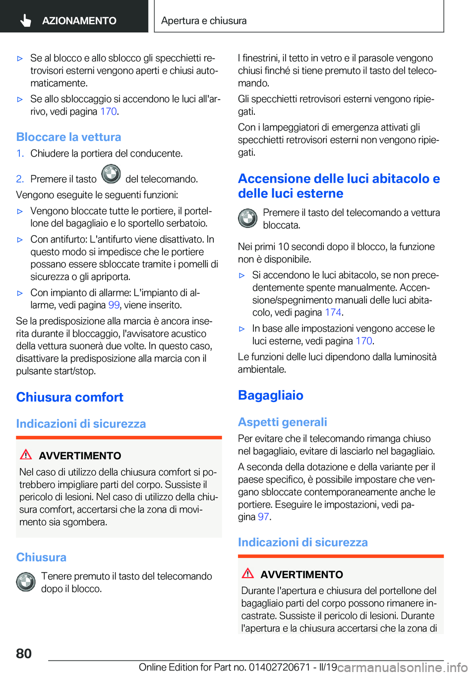 BMW M5 2019  Libretti Di Uso E manutenzione (in Italian) 'x�S�e��a�l��b�l�o�c�c�o��e��a�l�l�o��s�b�l�o�c�c�o��g�l�i��s�p�e�c�c�h�i�e�t�t�i��r�eª
�t�r�o�v�i�s�o�r�i��e�s�t�e�r�n�i��v�e�n�g�o�n�o��a�p�e�r�t�i��e��c�h�i�u�s�i��a�u�t�oª �m