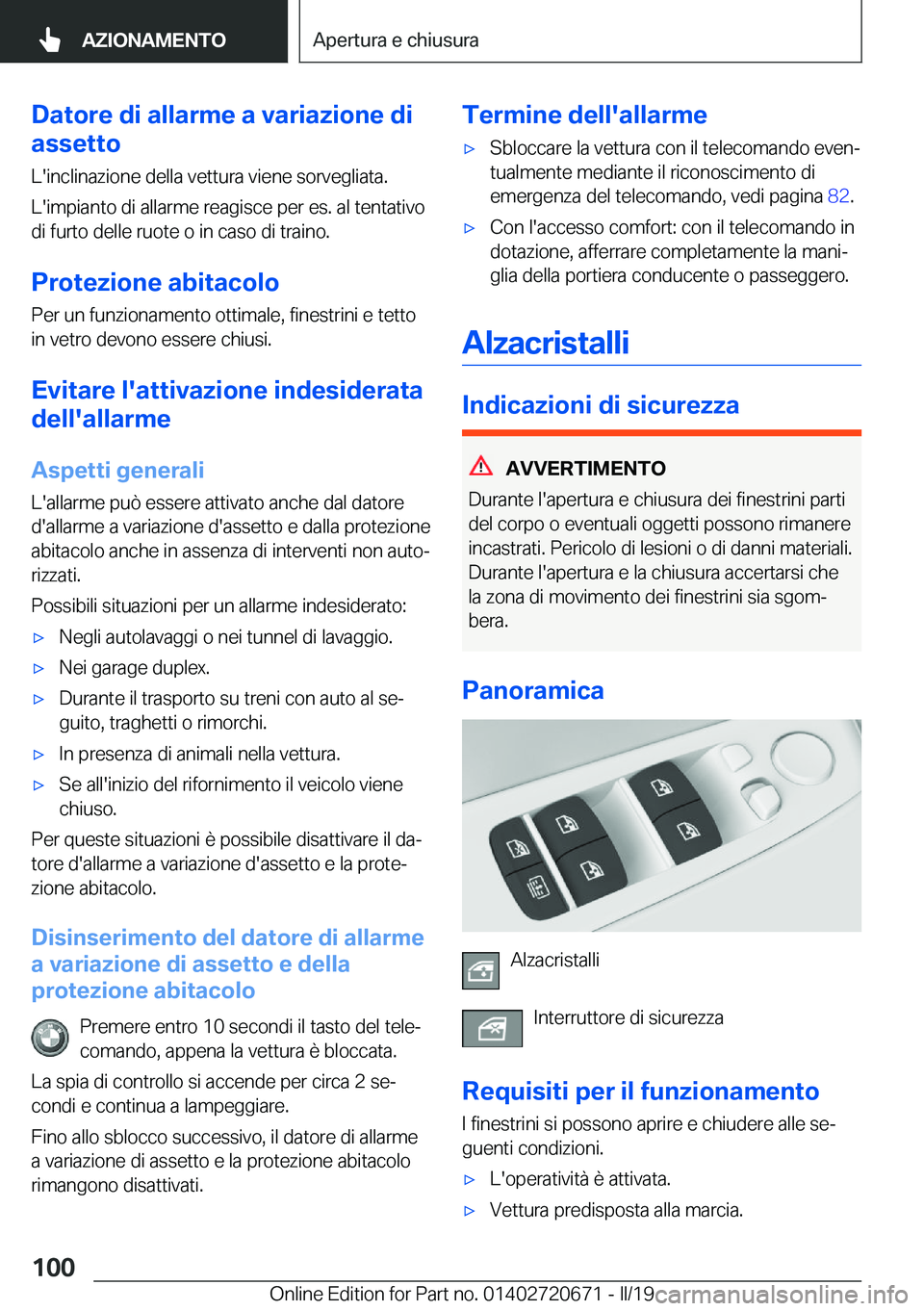 BMW M5 2019  Libretti Di Uso E manutenzione (in Italian) �D�a�t�o�r�e��d�i��a�l�l�a�r�m�e��a��v�a�r�i�a�z�i�o�n�e��d�i
�a�s�s�e�t�t�o
�L�'�i�n�c�l�i�n�a�z�i�o�n�e��d�e�l�l�a��v�e�t�t�u�r�a��v�i�e�n�e��s�o�r�v�e�g�l�i�a�t�a�.
�L�'�i�m�p�i�a�