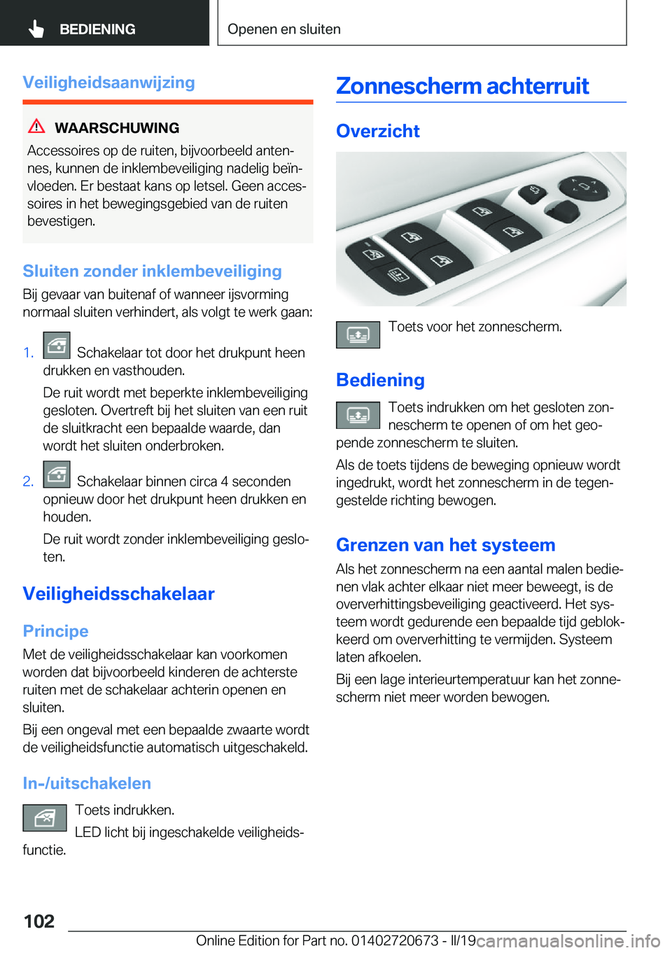 BMW M5 2019  Instructieboekjes (in Dutch) �V�e�i�l�i�g�h�e�i�d�s�a�a�n�w�i�j�z�i�n�g
�W�A�A�R�S�C�H�U�W�I�N�G
�A�c�c�e�s�s�o�i�r�e�s��o�p��d�e��r�u�i�t�e�n�,��b�i�j�v�o�o�r�b�e�e�l�d��a�n�t�e�nj �n�e�s�,��k�u�n�n�e�n��d�e��i�n�k�l�e�