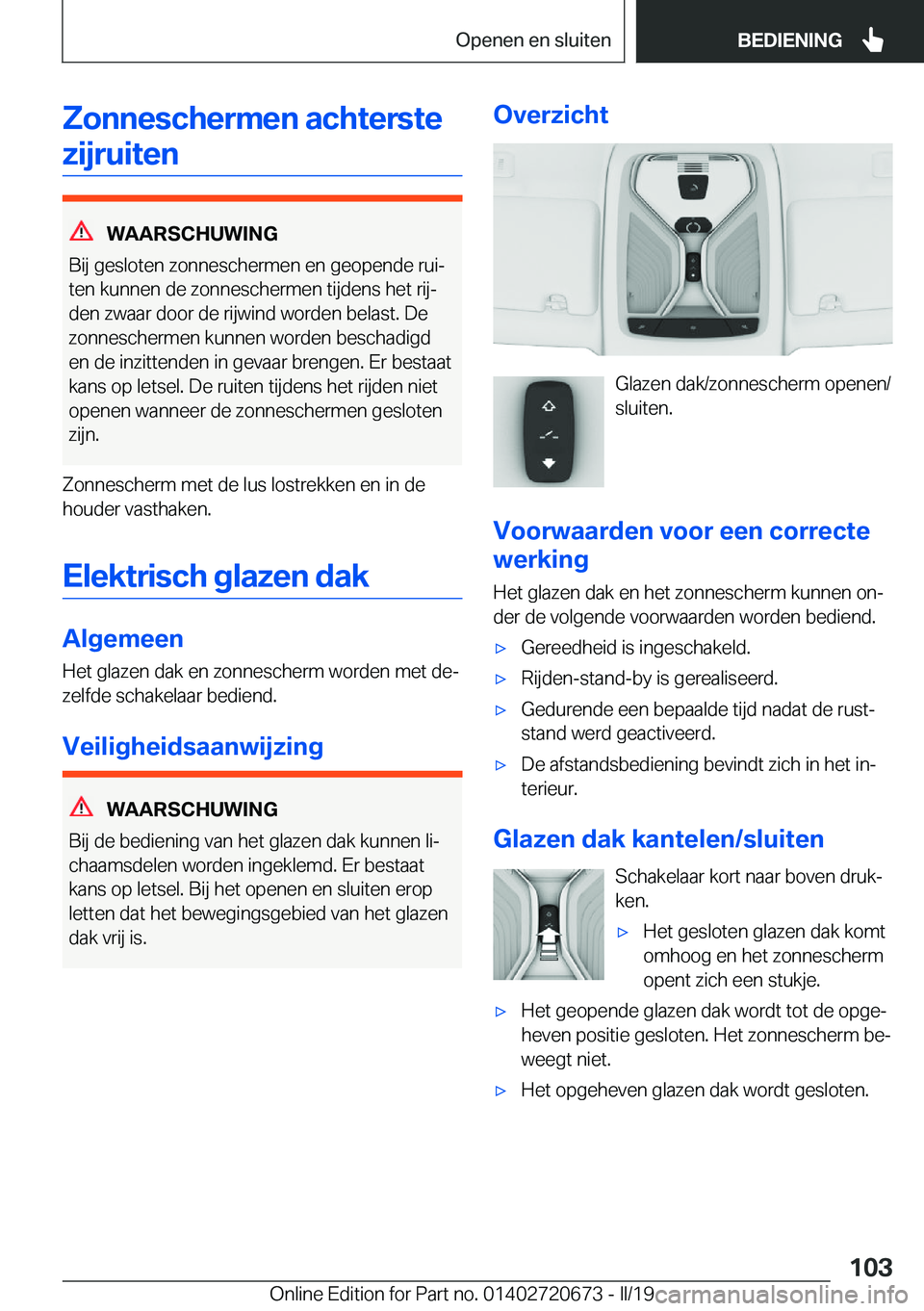 BMW M5 2019  Instructieboekjes (in Dutch) �Z�o�n�n�e�s�c�h�e�r�m�e�n��a�c�h�t�e�r�s�t�e�z�i�j�r�u�i�t�e�n
�W�A�A�R�S�C�H�U�W�I�N�G
�B�i�j��g�e�s�l�o�t�e�n��z�o�n�n�e�s�c�h�e�r�m�e�n��e�n��g�e�o�p�e�n�d�e��r�u�ij
�t�e�n��k�u�n�n�e�n��