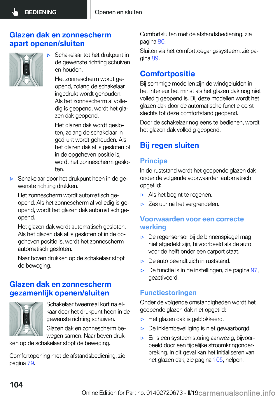 BMW M5 2019  Instructieboekjes (in Dutch) �G�l�a�z�e�n��d�a�k��e�n��z�o�n�n�e�s�c�h�e�r�m
�a�p�a�r�t��o�p�e�n�e�n�/�s�l�u�i�t�e�n'x�S�c�h�a�k�e�l�a�a�r��t�o�t��h�e�t��d�r�u�k�p�u�n�t��i�n
�d�e��g�e�w�e�n�s�t�e��r�i�c�h�t�i�n�g�
