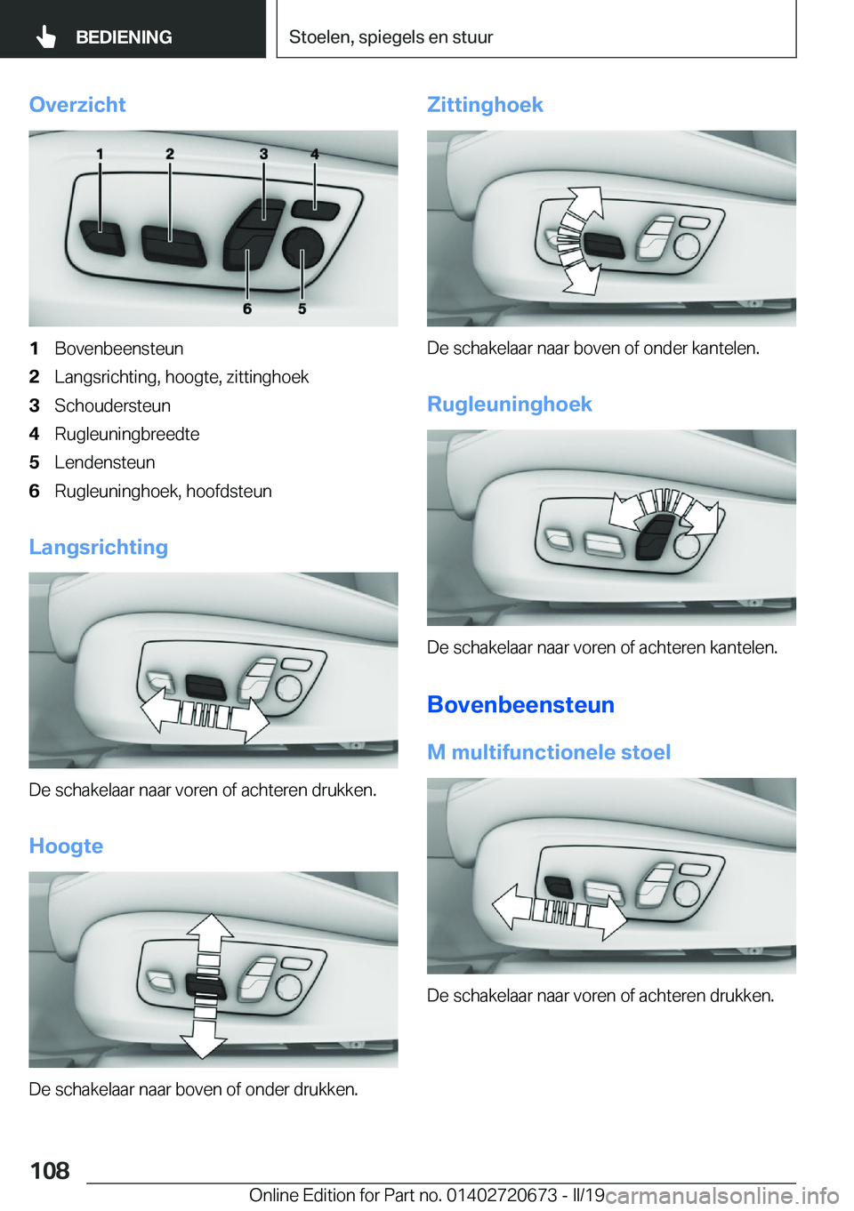 BMW M5 2019  Instructieboekjes (in Dutch) �O�v�e�r�z�i�c�h�t�1�B�o�v�e�n�b�e�e�n�s�t�e�u�n�2�L�a�n�g�s�r�i�c�h�t�i�n�g�,��h�o�o�g�t�e�,��z�i�t�t�i�n�g�h�o�e�k�3�S�c�h�o�u�d�e�r�s�t�e�u�n�4�R�u�g�l�e�u�n�i�n�g�b�r�e�e�d�t�e�5�L�e�n�d�e�n�s�t