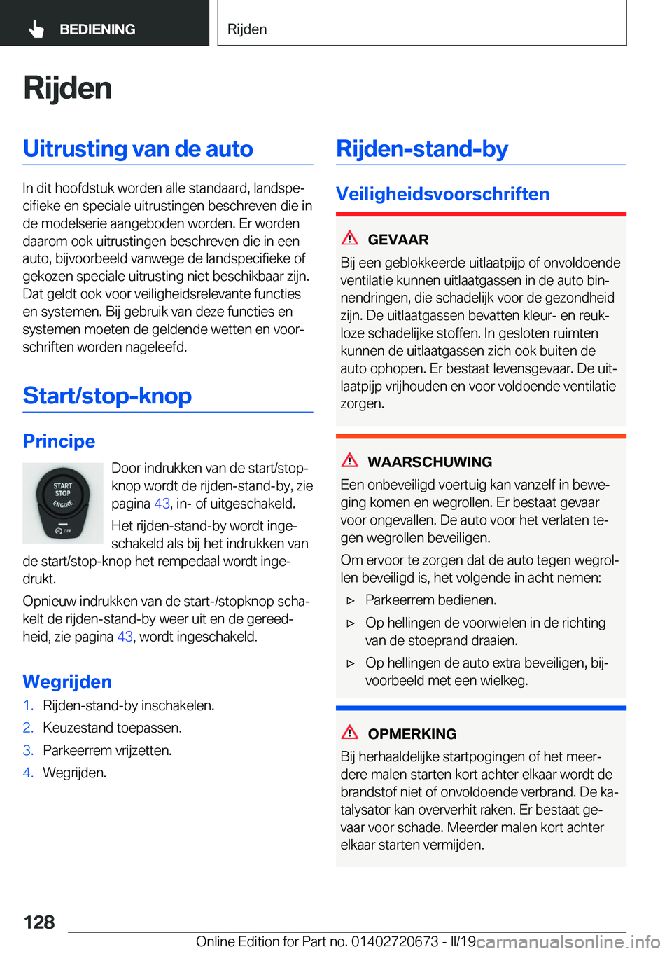 BMW M5 2019  Instructieboekjes (in Dutch) �R�i�j�d�e�n�U�i�t�r�u�s�t�i�n�g��v�a�n��d�e��a�u�t�o
�I�n��d�i�t��h�o�o�f�d�s�t�u�k��w�o�r�d�e�n��a�l�l�e��s�t�a�n�d�a�a�r�d�,��l�a�n�d�s�p�ej�c�i�f�i�e�k�e��e�n��s�p�e�c�i�a�l�e��u�i�t�