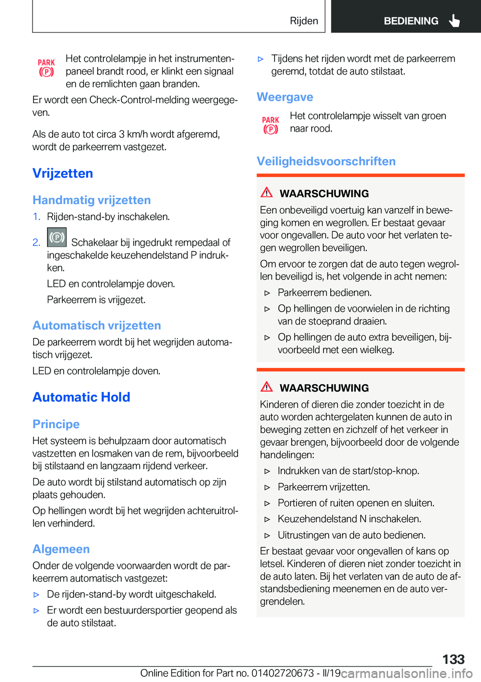 BMW M5 2019  Instructieboekjes (in Dutch) �H�e�t��c�o�n�t�r�o�l�e�l�a�m�p�j�e��i�n��h�e�t��i�n�s�t�r�u�m�e�n�t�e�nj
�p�a�n�e�e�l��b�r�a�n�d�t��r�o�o�d�,��e�r��k�l�i�n�k�t��e�e�n��s�i�g�n�a�a�l
�e�n��d�e��r�e�m�l�i�c�h�t�e�n��g�a