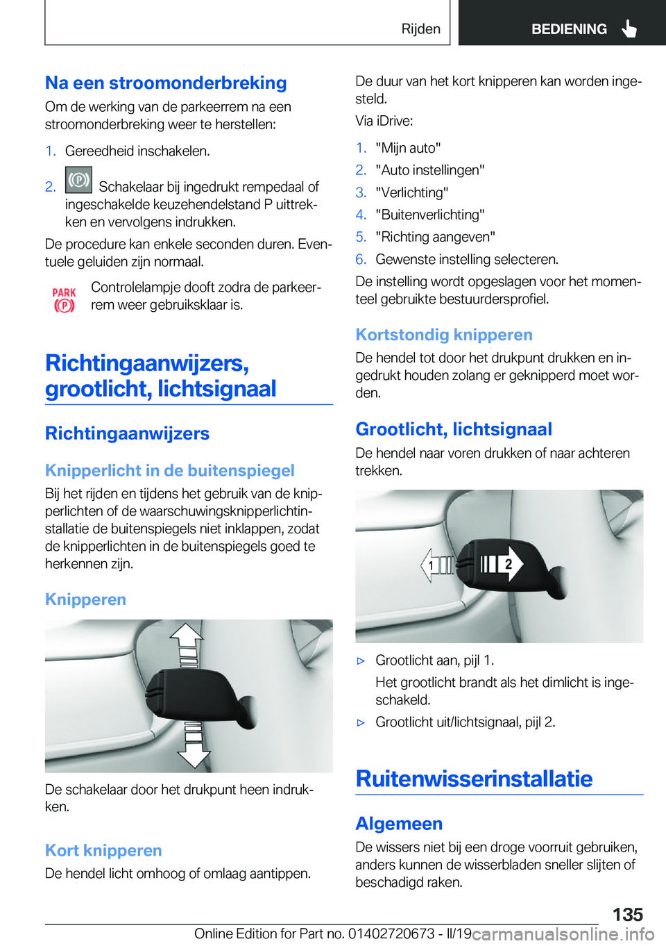 BMW M5 2019  Instructieboekjes (in Dutch) �N�a��e�e�n��s�t�r�o�o�m�o�n�d�e�r�b�r�e�k�i�n�g�O�m��d�e��w�e�r�k�i�n�g��v�a�n��d�e��p�a�r�k�e�e�r�r�e�m��n�a��e�e�n�s�t�r�o�o�m�o�n�d�e�r�b�r�e�k�i�n�g��w�e�e�r��t�e��h�e�r�s�t�e�l�l�e�n