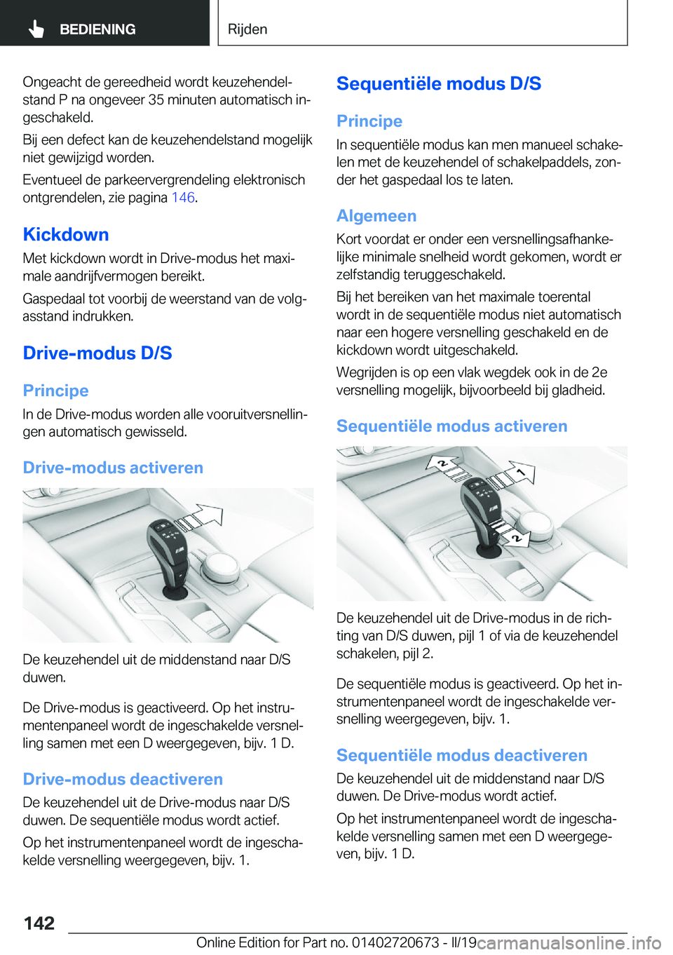 BMW M5 2019  Instructieboekjes (in Dutch) �O�n�g�e�a�c�h�t��d�e��g�e�r�e�e�d�h�e�i�d��w�o�r�d�t��k�e�u�z�e�h�e�n�d�e�lj
�s�t�a�n�d��P��n�a��o�n�g�e�v�e�e�r��3�5��m�i�n�u�t�e�n��a�u�t�o�m�a�t�i�s�c�h��i�nj �g�e�s�c�h�a�k�e�l�d�.
�