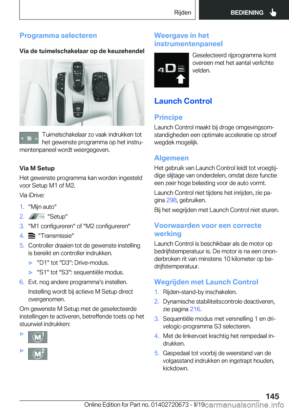 BMW M5 2019  Instructieboekjes (in Dutch) �P�r�o�g�r�a�m�m�a��s�e�l�e�c�t�e�r�e�n�V�i�a��d�e��t�u�i�m�e�l�s�c�h�a�k�e�l�a�a�r��o�p��d�e��k�e�u�z�e�h�e�n�d�e�l
�T�u�i�m�e�l�s�c�h�a�k�e�l�a�a�r��z�o��v�a�a�k��i�n�d�r�u�k�k�e�n��t�o�t
