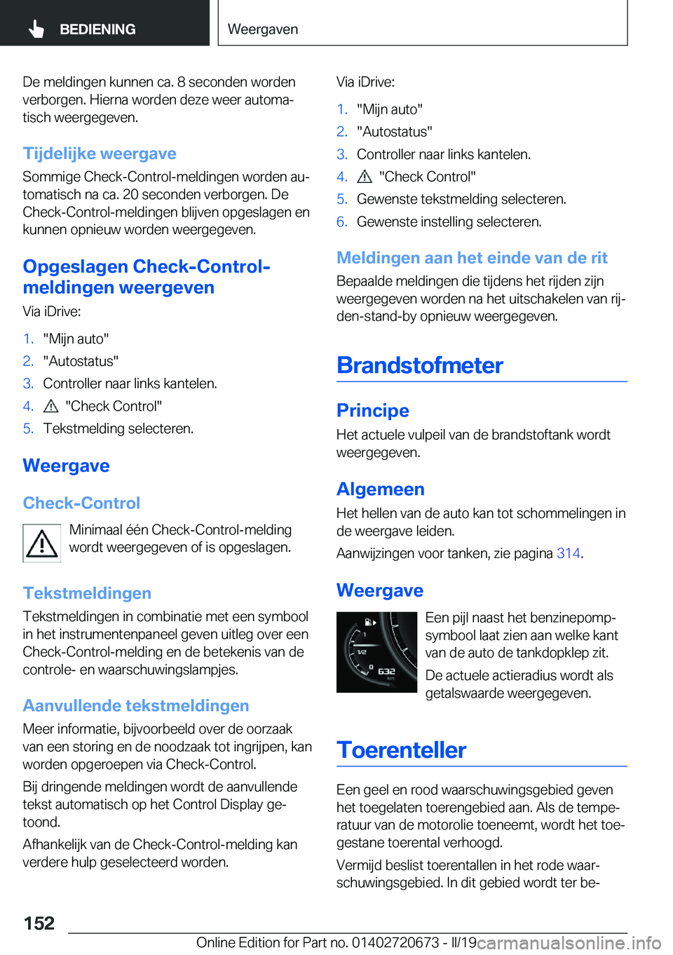 BMW M5 2019  Instructieboekjes (in Dutch) �D�e��m�e�l�d�i�n�g�e�n��k�u�n�n�e�n��c�a�.��8��s�e�c�o�n�d�e�n��w�o�r�d�e�n
�v�e�r�b�o�r�g�e�n�.��H�i�e�r�n�a��w�o�r�d�e�n��d�e�z�e��w�e�e�r��a�u�t�o�m�aj
�t�i�s�c�h��w�e�e�r�g�e�g�e�v�e