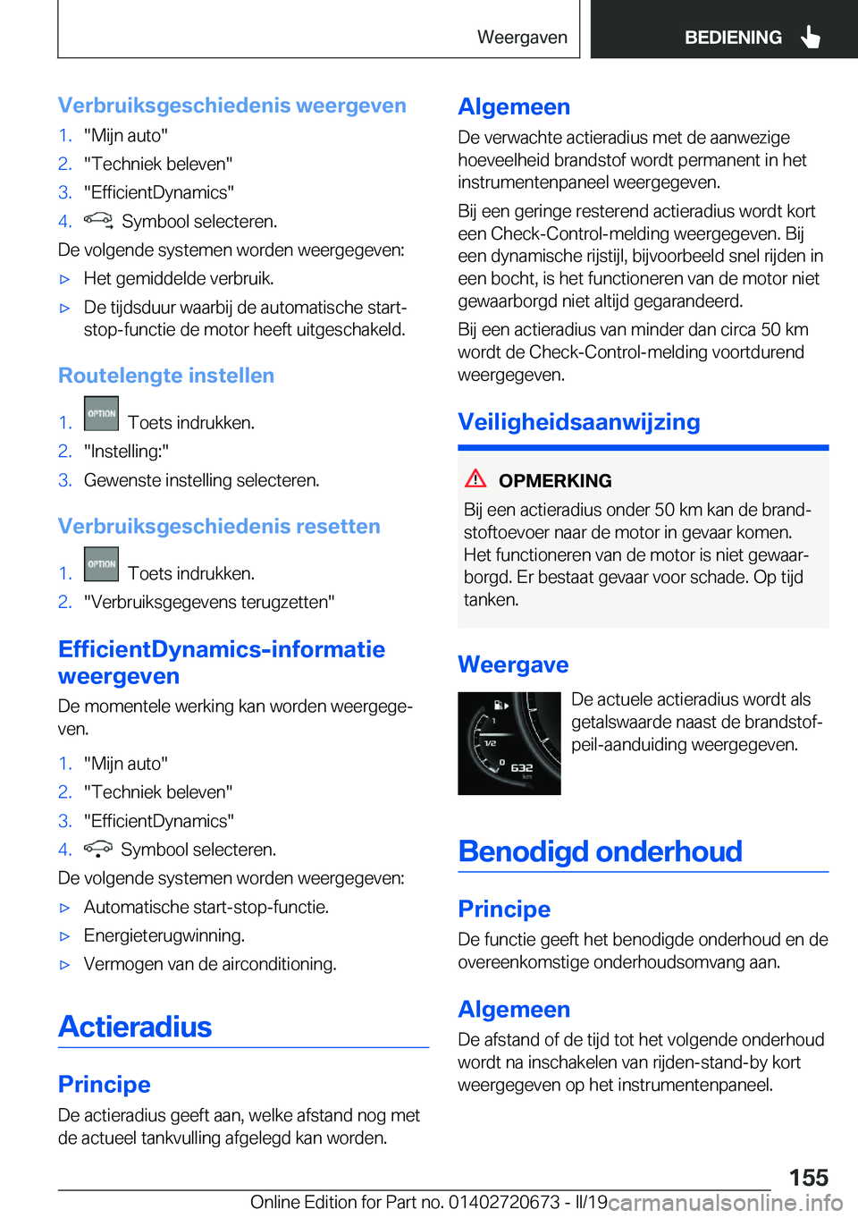 BMW M5 2019  Instructieboekjes (in Dutch) �V�e�r�b�r�u�i�k�s�g�e�s�c�h�i�e�d�e�n�i�s��w�e�e�r�g�e�v�e�n�1�.��M�i�j�n��a�u�t�o��2�.��T�e�c�h�n�i�e�k��b�e�l�e�v�e�n��3�.��E�f�f�i�c�i�e�n�t�D�y�n�a�m�i�c�s��4�.���S�y�m�b�o�o�l��s�e�l
