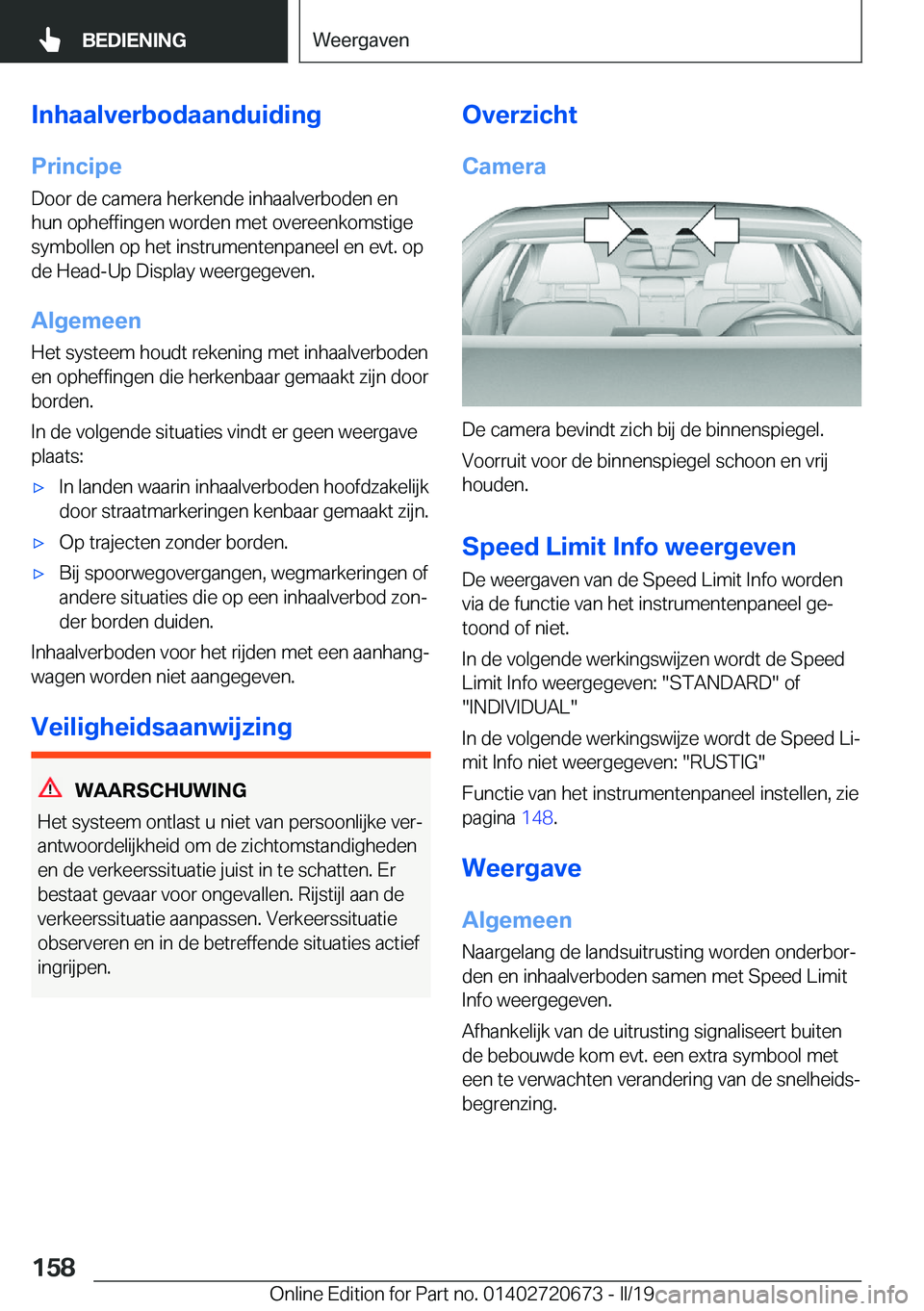 BMW M5 2019  Instructieboekjes (in Dutch) �I�n�h�a�a�l�v�e�r�b�o�d�a�a�n�d�u�i�d�i�n�g�P�r�i�n�c�i�p�e�D�o�o�r��d�e��c�a�m�e�r�a��h�e�r�k�e�n�d�e��i�n�h�a�a�l�v�e�r�b�o�d�e�n��e�n�h�u�n��o�p�h�e�f�f�i�n�g�e�n��w�o�r�d�e�n��m�e�t��o�v