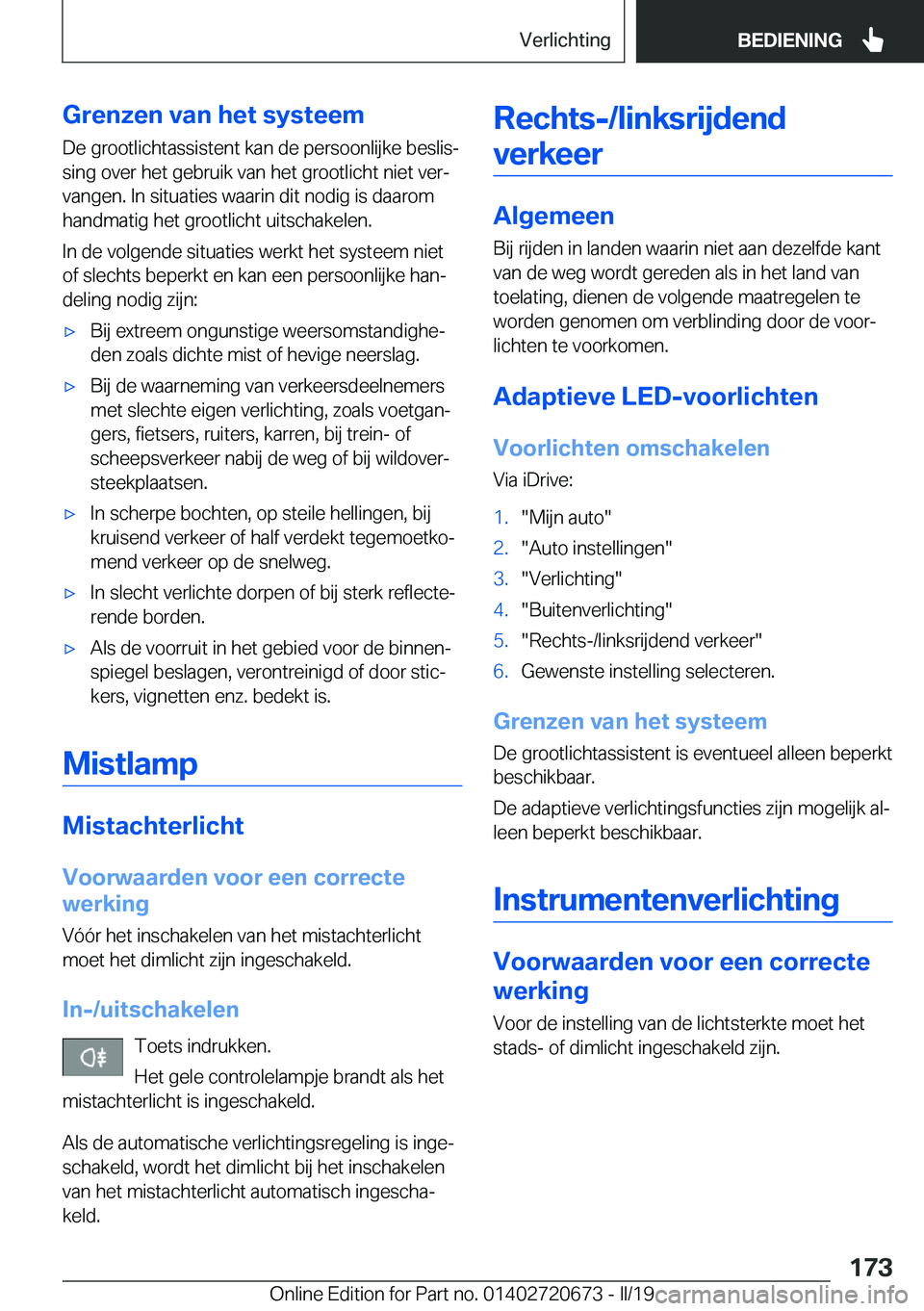 BMW M5 2019  Instructieboekjes (in Dutch) �G�r�e�n�z�e�n��v�a�n��h�e�t��s�y�s�t�e�e�m�D�e��g�r�o�o�t�l�i�c�h�t�a�s�s�i�s�t�e�n�t��k�a�n��d�e��p�e�r�s�o�o�n�l�i�j�k�e��b�e�s�l�i�sj�s�i�n�g��o�v�e�r��h�e�t��g�e�b�r�u�i�k��v�a�n��h