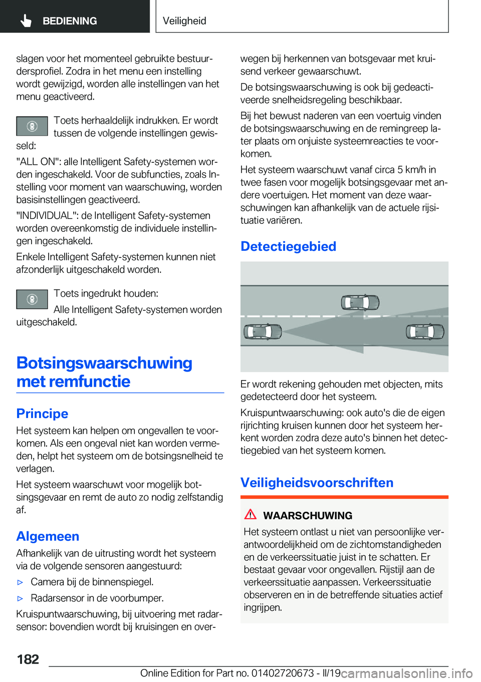 BMW M5 2019  Instructieboekjes (in Dutch) �s�l�a�g�e�n��v�o�o�r��h�e�t��m�o�m�e�n�t�e�e�l��g�e�b�r�u�i�k�t�e��b�e�s�t�u�u�rj�d�e�r�s�p�r�o�f�i�e�l�.��Z�o�d�r�a��i�n��h�e�t��m�e�n�u��e�e�n��i�n�s�t�e�l�l�i�n�g
�w�o�r�d�t��g�e�w�i�