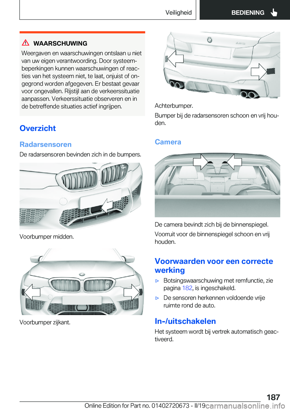 BMW M5 2019  Instructieboekjes (in Dutch) �W�A�A�R�S�C�H�U�W�I�N�G
�W�e�e�r�g�a�v�e�n��e�n��w�a�a�r�s�c�h�u�w�i�n�g�e�n��o�n�t�s�l�a�a�n��u��n�i�e�t �v�a�n��u�w��e�i�g�e�n��v�e�r�a�n�t�w�o�o�r�d�i�n�g�.��D�o�o�r��s�y�s�t�e�e�mj�b�e