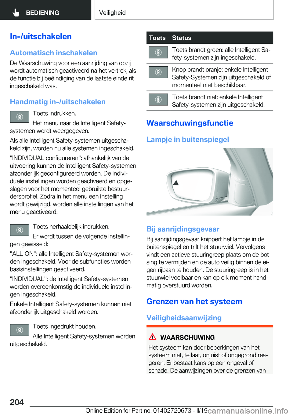 BMW M5 2019  Instructieboekjes (in Dutch) �I�n�-�/�u�i�t�s�c�h�a�k�e�l�e�n
�A�u�t�o�m�a�t�i�s�c�h��i�n�s�c�h�a�k�e�l�e�n �D�e��W�a�a�r�s�c�h�u�w�i�n�g��v�o�o�r��e�e�n��a�a�n�r�i�j�d�i�n�g��v�a�n��o�p�z�i�j
�w�o�r�d�t��a�u�t�o�m�a�t�i�