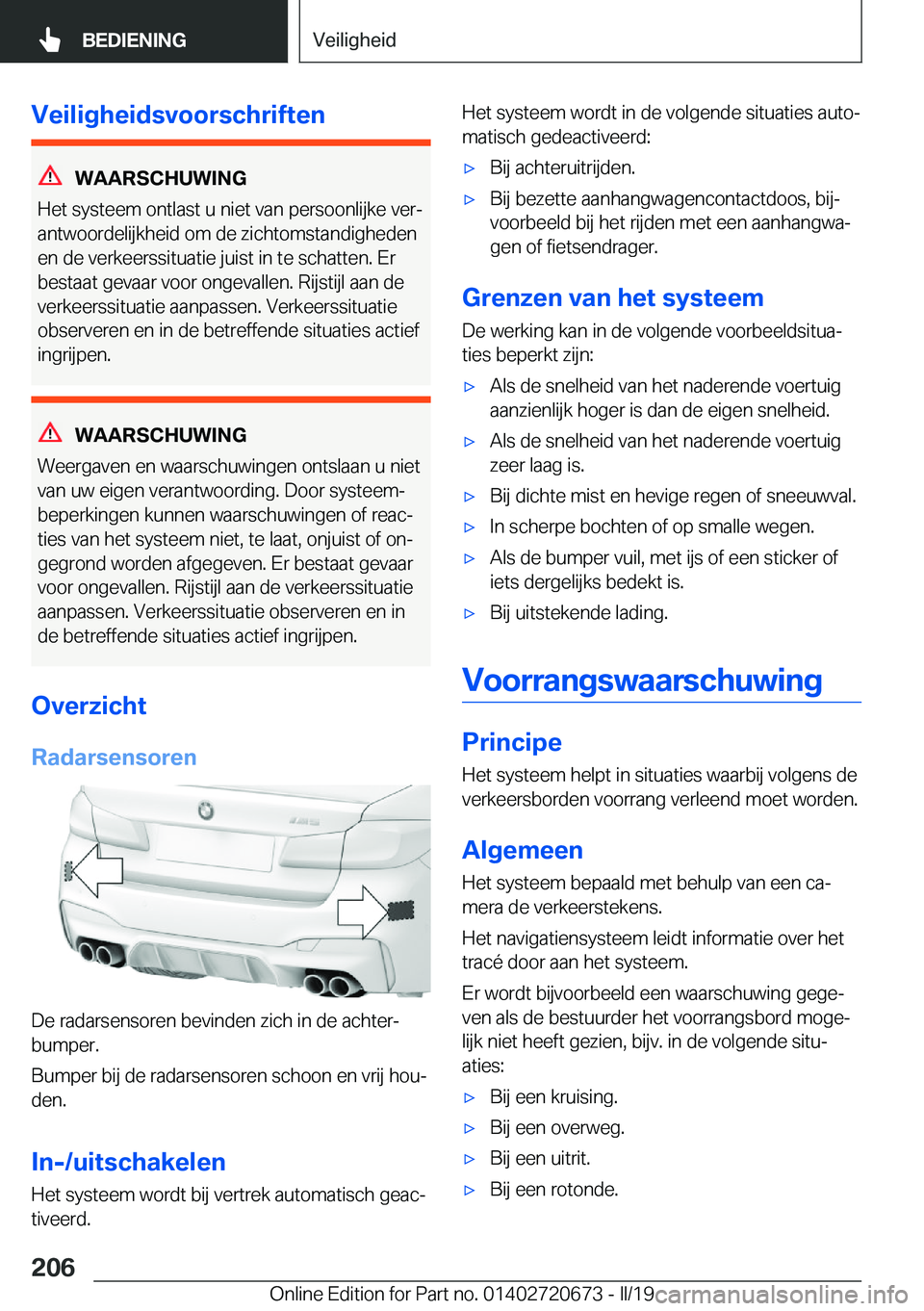 BMW M5 2019  Instructieboekjes (in Dutch) �V�e�i�l�i�g�h�e�i�d�s�v�o�o�r�s�c�h�r�i�f�t�e�n
�W�A�A�R�S�C�H�U�W�I�N�G
�H�e�t��s�y�s�t�e�e�m��o�n�t�l�a�s�t��u��n�i�e�t��v�a�n��p�e�r�s�o�o�n�l�i�j�k�e��v�e�rj
�a�n�t�w�o�o�r�d�e�l�i�j�k�h�
