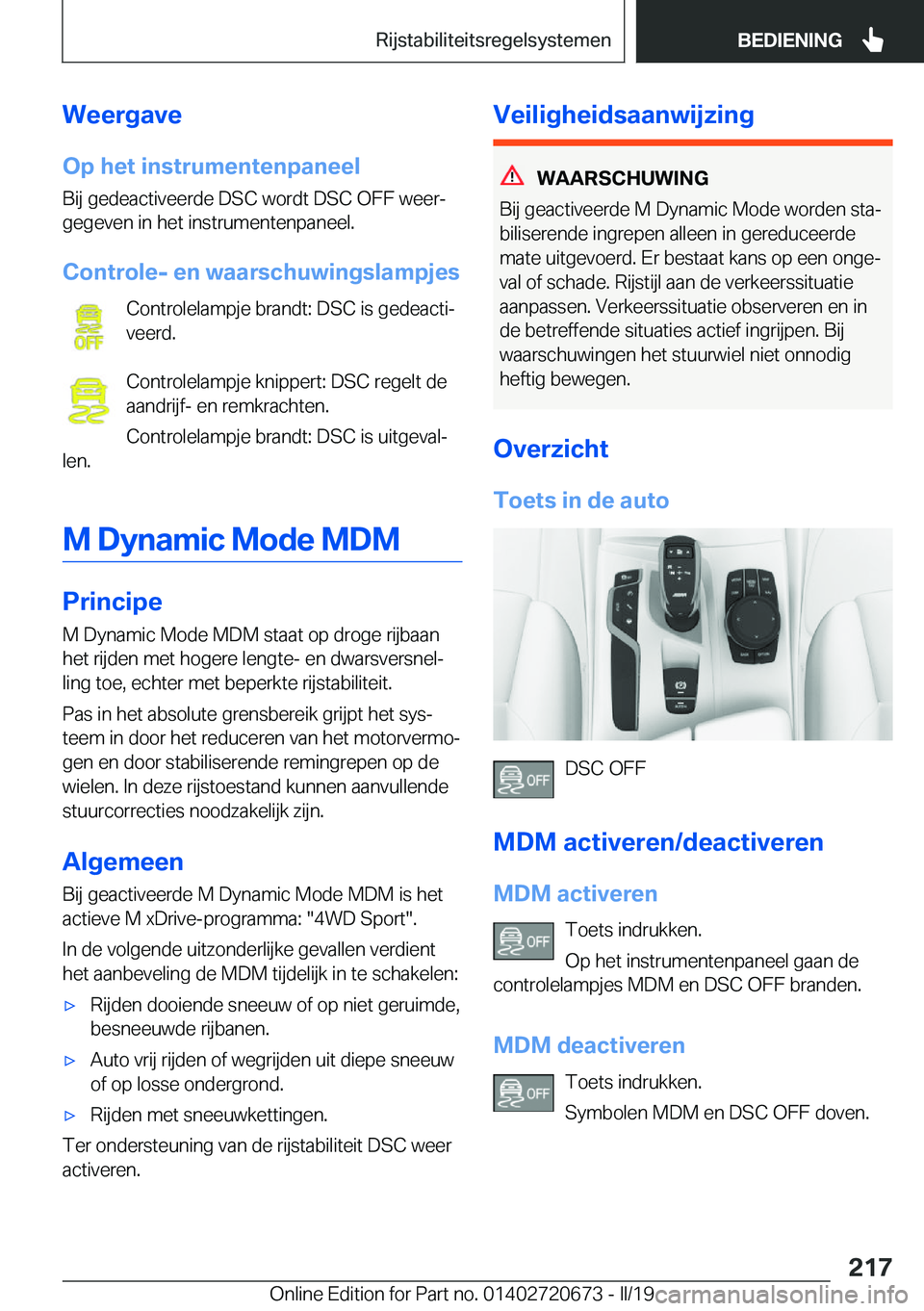 BMW M5 2019  Instructieboekjes (in Dutch) �W�e�e�r�g�a�v�e�O�p��h�e�t��i�n�s�t�r�u�m�e�n�t�e�n�p�a�n�e�e�l
�B�i�j��g�e�d�e�a�c�t�i�v�e�e�r�d�e��D�S�C��w�o�r�d�t��D�S�C��O�F�F��w�e�e�rj
�g�e�g�e�v�e�n��i�n��h�e�t��i�n�s�t�r�u�m�e�n