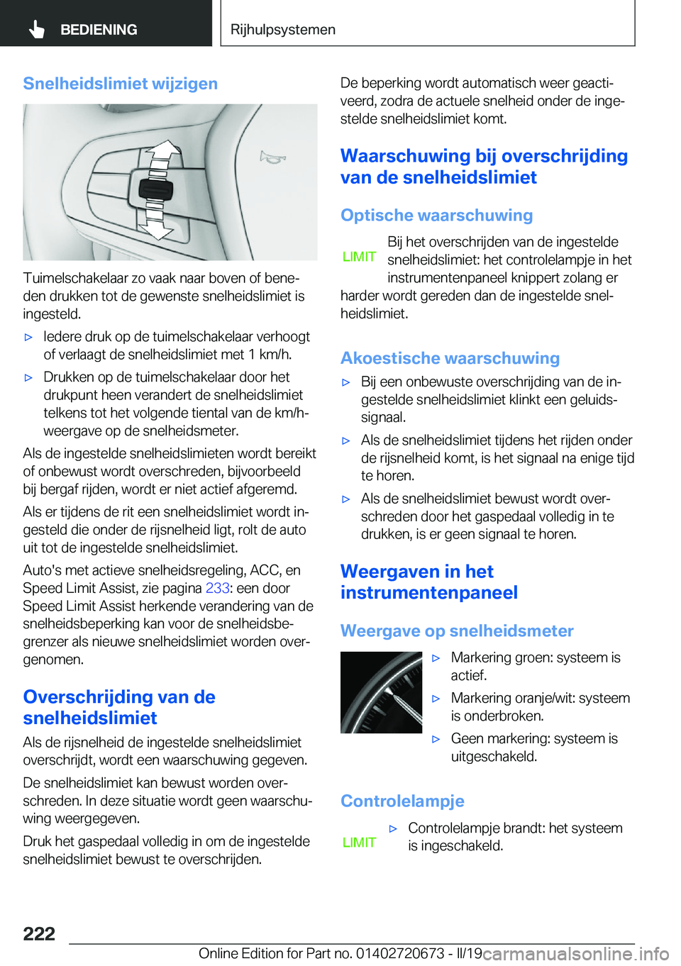 BMW M5 2019  Instructieboekjes (in Dutch) �S�n�e�l�h�e�i�d�s�l�i�m�i�e�t��w�i�j�z�i�g�e�n
�T�u�i�m�e�l�s�c�h�a�k�e�l�a�a�r��z�o��v�a�a�k��n�a�a�r��b�o�v�e�n��o�f��b�e�n�ej�d�e�n��d�r�u�k�k�e�n��t�o�t��d�e��g�e�w�e�n�s�t�e��s�n�e�