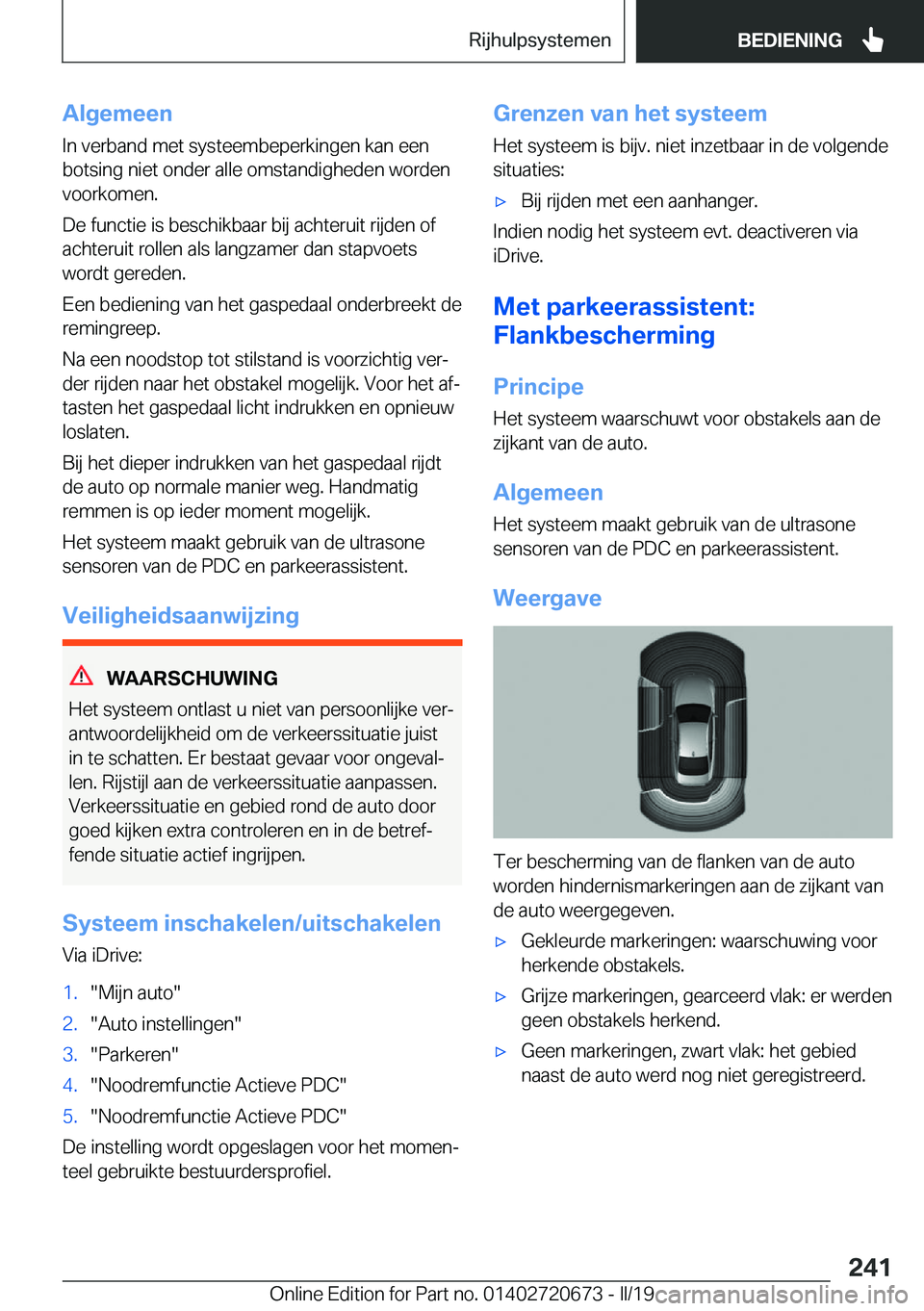 BMW M5 2019  Instructieboekjes (in Dutch) �A�l�g�e�m�e�e�n
�I�n��v�e�r�b�a�n�d��m�e�t��s�y�s�t�e�e�m�b�e�p�e�r�k�i�n�g�e�n��k�a�n��e�e�n
�b�o�t�s�i�n�g��n�i�e�t��o�n�d�e�r��a�l�l�e��o�m�s�t�a�n�d�i�g�h�e�d�e�n��w�o�r�d�e�n �v�o�o�r�