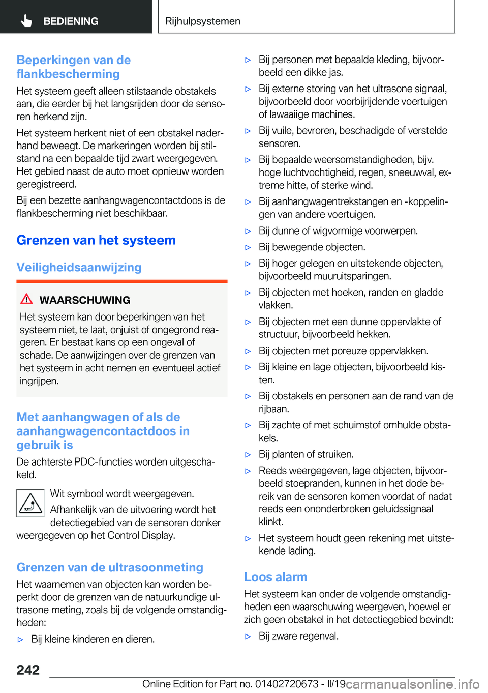BMW M5 2019  Instructieboekjes (in Dutch) �B�e�p�e�r�k�i�n�g�e�n��v�a�n��d�e
�f�l�a�n�k�b�e�s�c�h�e�r�m�i�n�g
�H�e�t��s�y�s�t�e�e�m��g�e�e�f�t��a�l�l�e�e�n��s�t�i�l�s�t�a�a�n�d�e��o�b�s�t�a�k�e�l�s�a�a�n�,��d�i�e��e�e�r�d�e�r��b�i�j