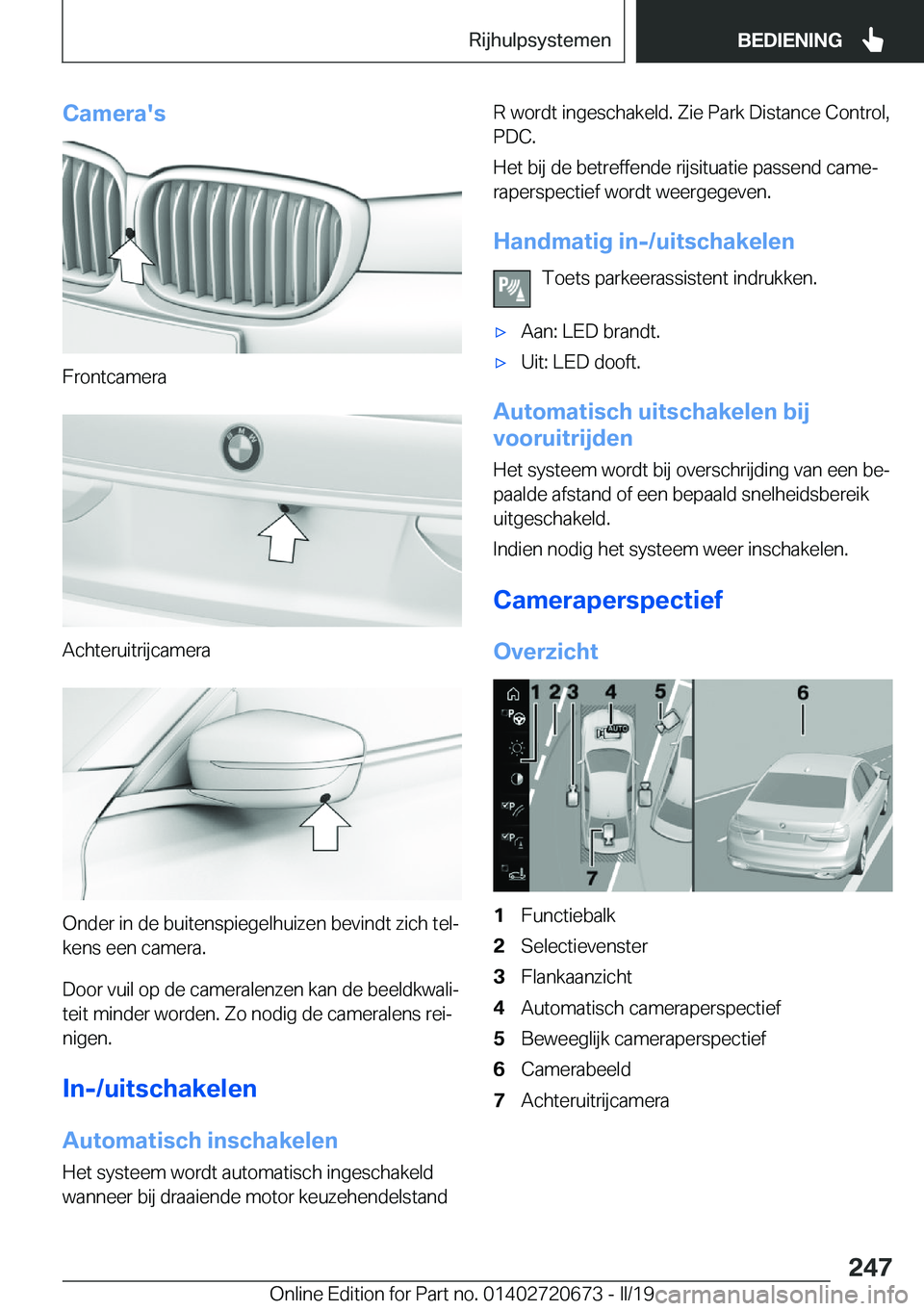 BMW M5 2019  Instructieboekjes (in Dutch) �C�a�m�e�r�a�'�s
�F�r�o�n�t�c�a�m�e�r�a
�A�c�h�t�e�r�u�i�t�r�i�j�c�a�m�e�r�a
�O�n�d�e�r��i�n��d�e��b�u�i�t�e�n�s�p�i�e�g�e�l�h�u�i�z�e�n��b�e�v�i�n�d�t��z�i�c�h��t�e�lj
�k�e�n�s��e�e�n��c