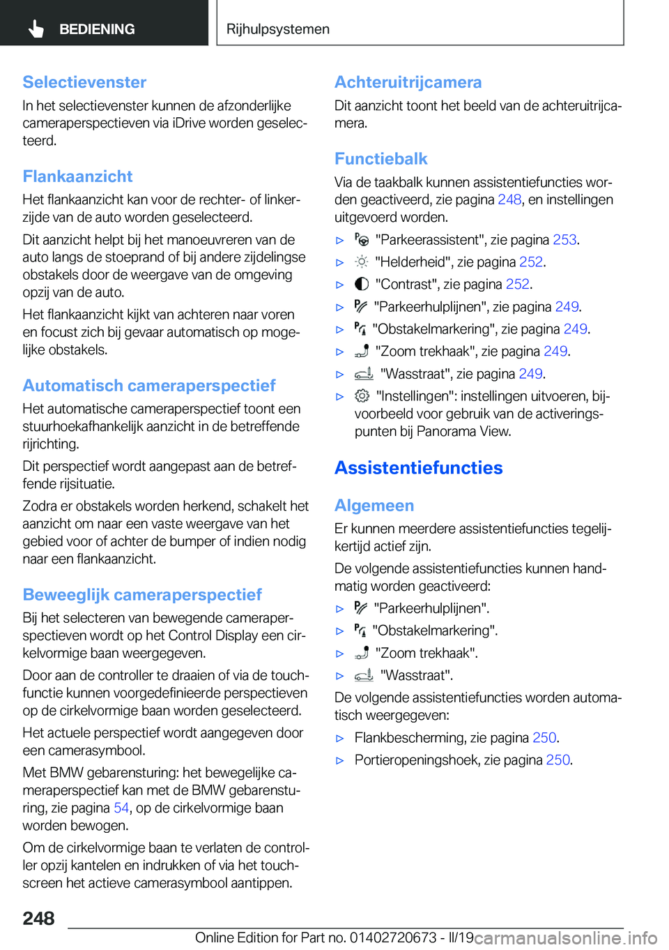 BMW M5 2019  Instructieboekjes (in Dutch) �S�e�l�e�c�t�i�e�v�e�n�s�t�e�r�I�n��h�e�t��s�e�l�e�c�t�i�e�v�e�n�s�t�e�r��k�u�n�n�e�n��d�e��a�f�z�o�n�d�e�r�l�i�j�k�e�c�a�m�e�r�a�p�e�r�s�p�e�c�t�i�e�v�e�n��v�i�a��i�D�r�i�v�e��w�o�r�d�e�n��g