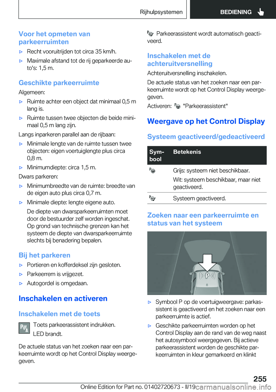 BMW M5 2019  Instructieboekjes (in Dutch) �V�o�o�r��h�e�t��o�p�m�e�t�e�n��v�a�n
�p�a�r�k�e�e�r�r�u�i�m�t�e�n'x�R�e�c�h�t��v�o�o�r�u�i�t�r�i�j�d�e�n��t�o�t��c�i�r�c�a��3�5��k�m�/�h�.'x�M�a�x�i�m�a�l�e��a�f�s�t�a�n�d��t�o�t��