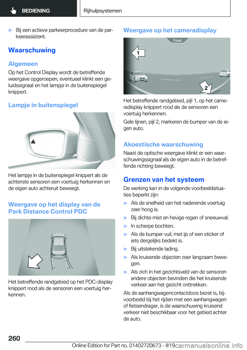 BMW M5 2019  Instructieboekjes (in Dutch) 'x�B�i�j��e�e�n��a�c�t�i�e�v�e��p�a�r�k�e�e�r�p�r�o�c�e�d�u�r�e��v�a�n��d�e��p�a�rj�k�e�e�r�a�s�s�i�s�t�e�n�t�.
�W�a�a�r�s�c�h�u�w�i�n�g
�A�l�g�e�m�e�e�n �O�p��h�e�t��C�o�n�t�r�o�l��D�i�