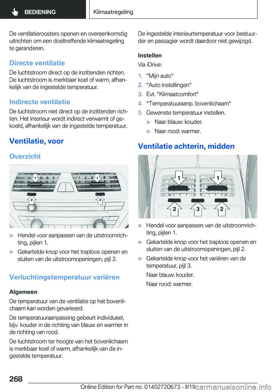 BMW M5 2019  Instructieboekjes (in Dutch) �D�e��v�e�n�t�i�l�a�t�i�e�r�o�o�s�t�e�r�s��o�p�e�n�e�n��e�n��o�v�e�r�e�e�n�k�o�m�s�t�i�g�u�i�t�r�i�c�h�t�e�n��o�m��e�e�n��d�o�e�l�t�r�e�f�f�e�n�d�e��k�l�i�m�a�a�t�r�e�g�e�l�i�n�g
�t�e��g�a�r�